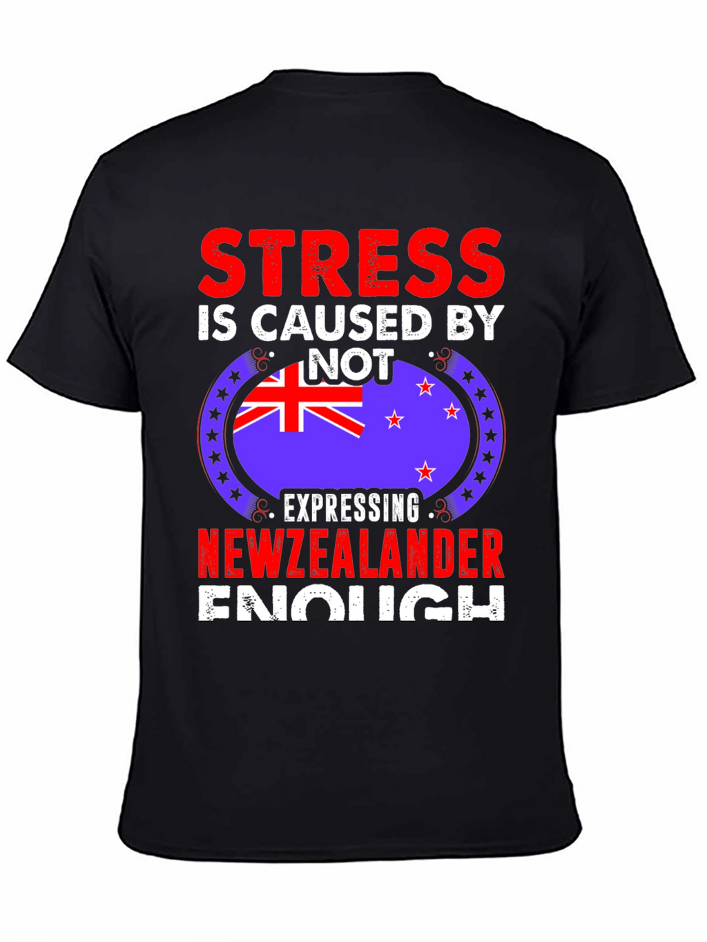 New Zealander T-Shirt - Stress Relief Tee