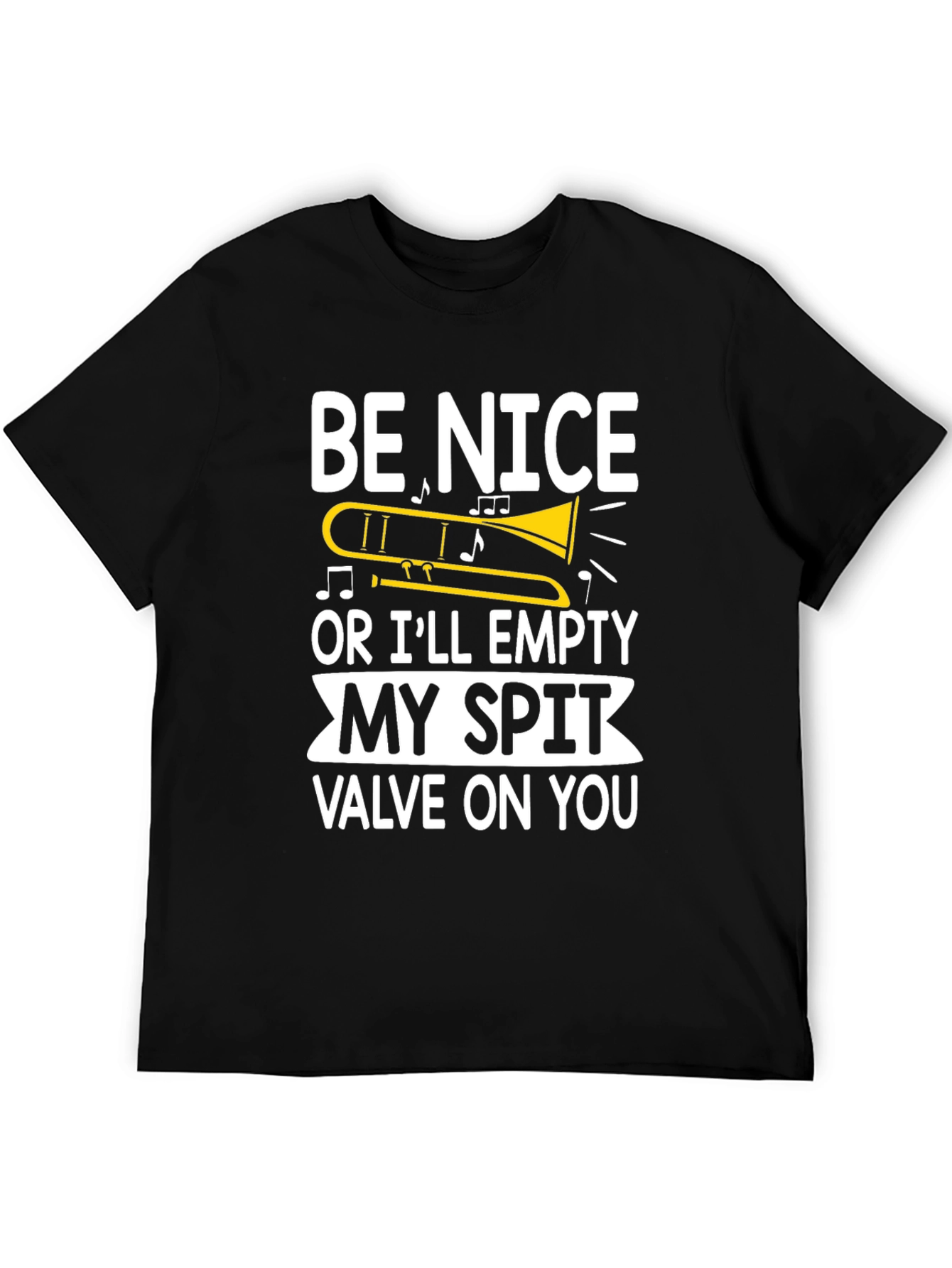 Funny Trombone Player T-Shirt - Be Nice or Else!