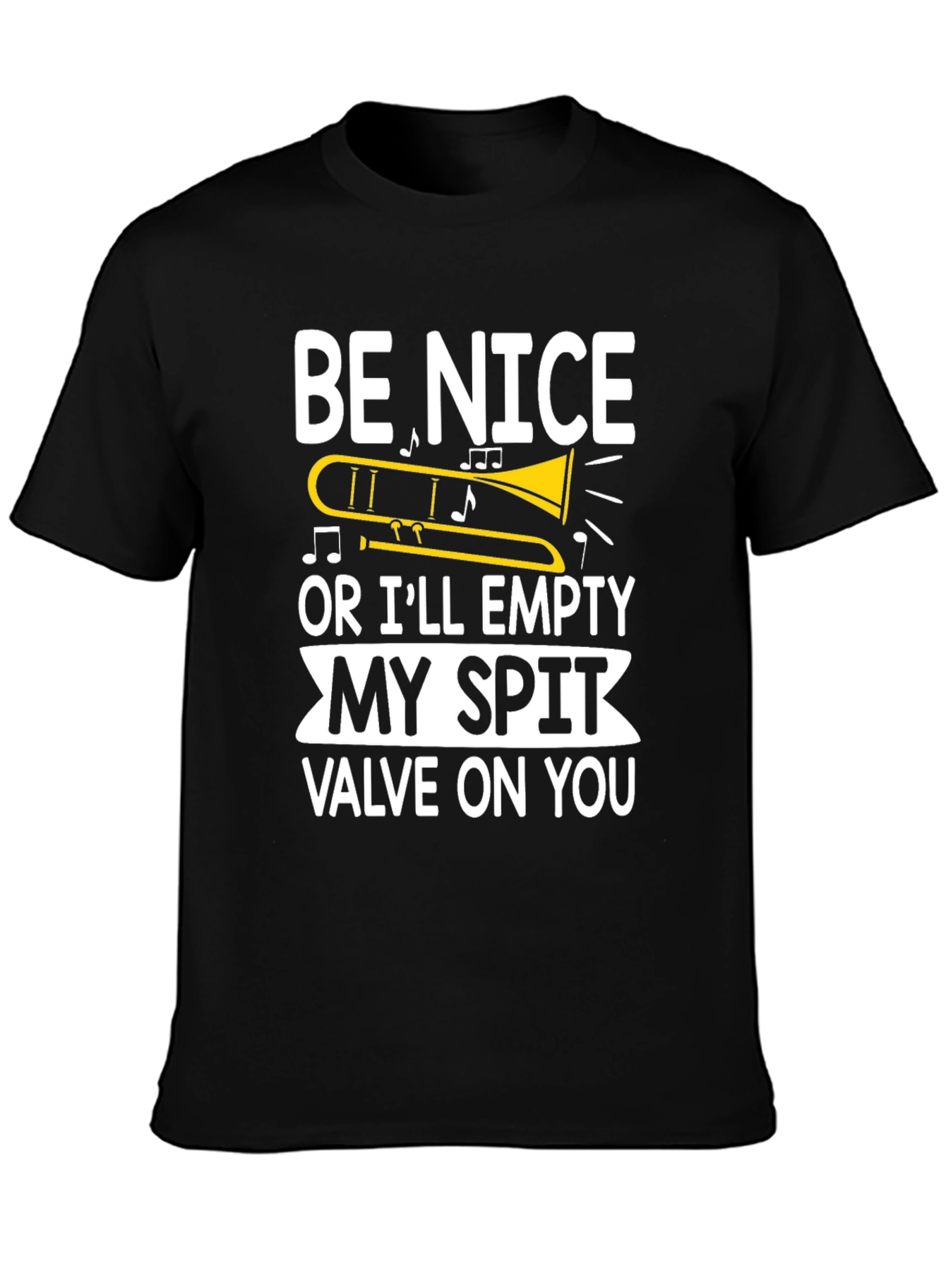 Funny Trombone Player T-Shirt - Be Nice or Else!