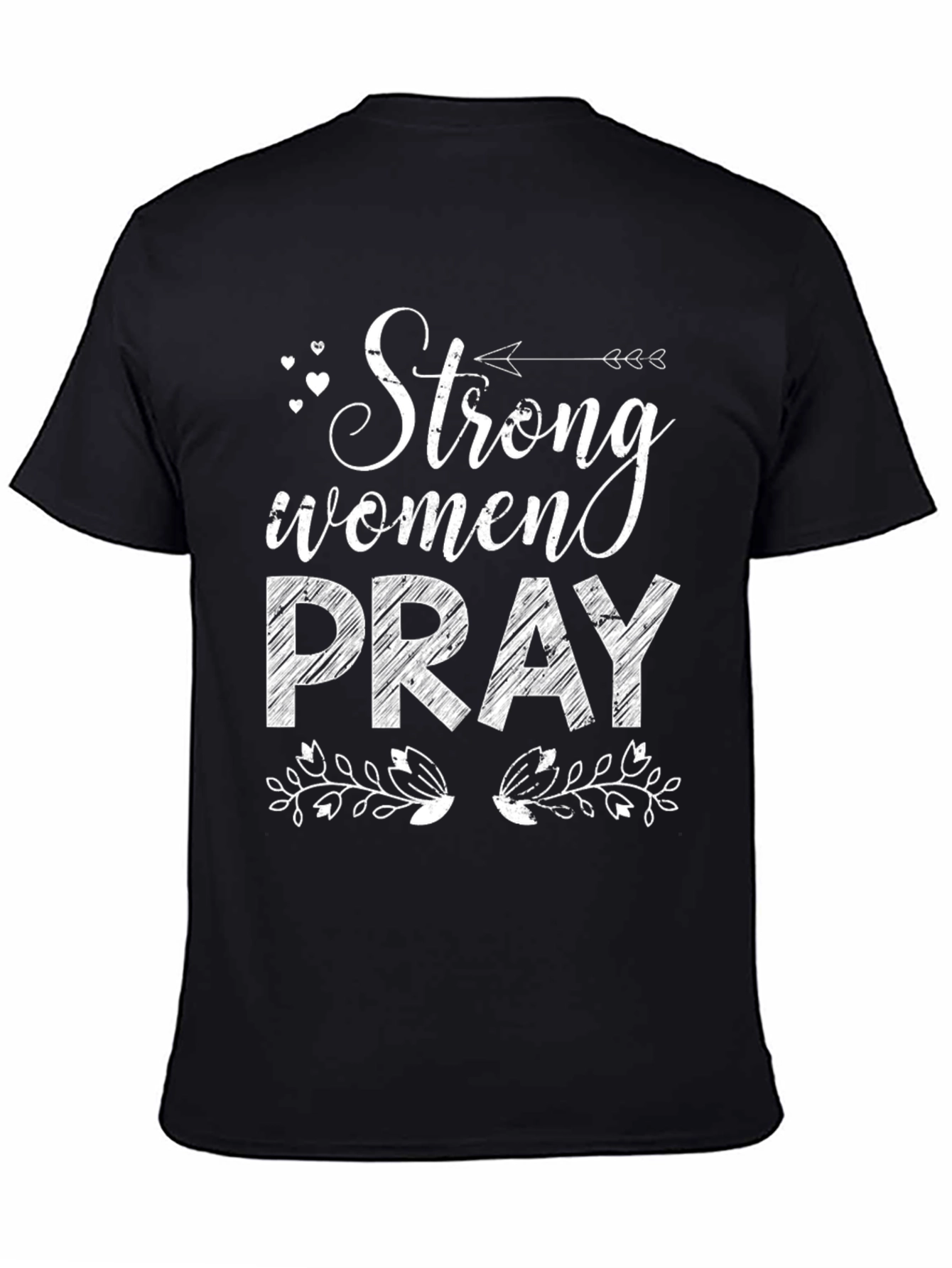 Strong Women Pray Graphic Tee