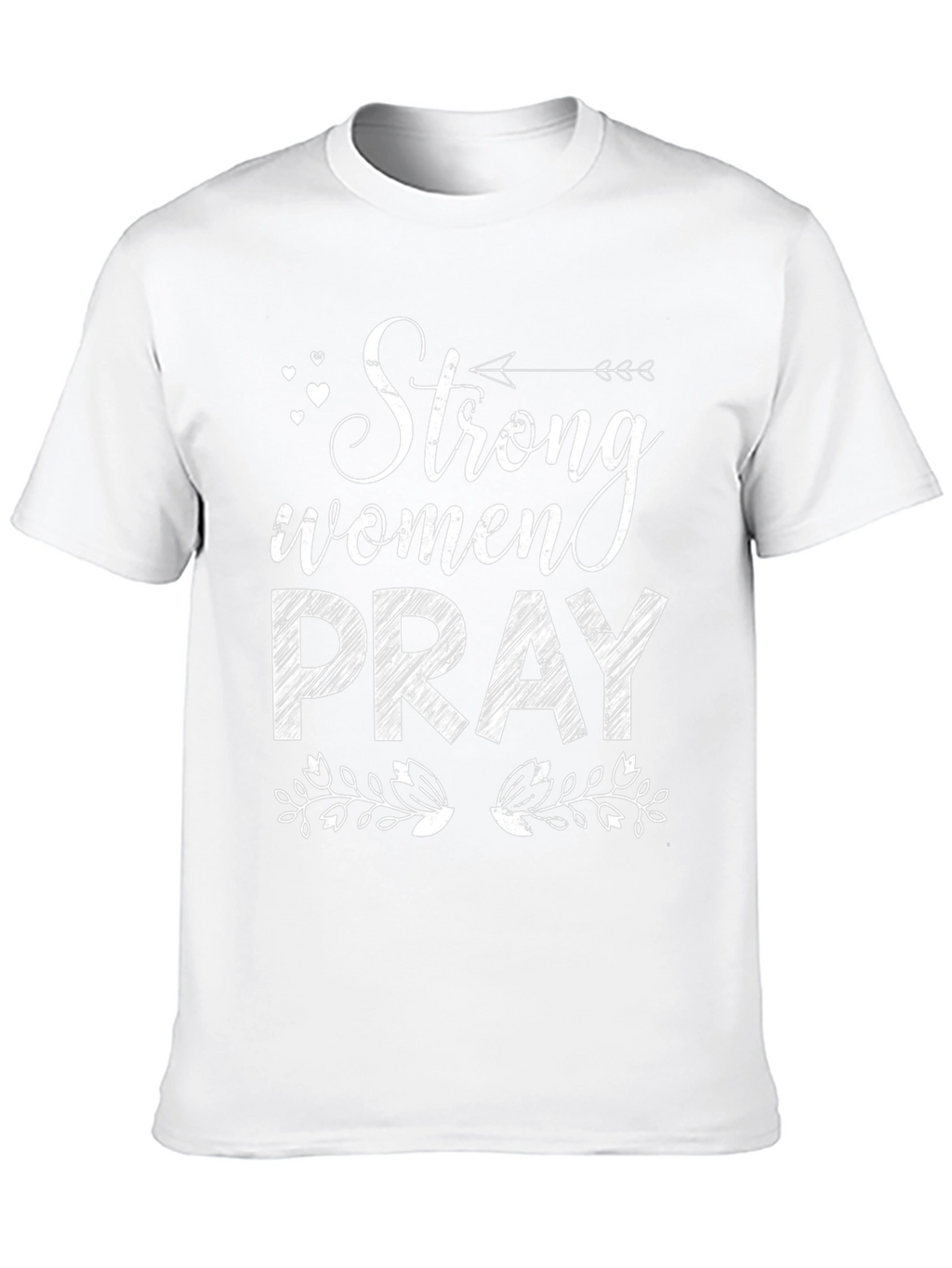 Strong Women Pray Graphic Tee