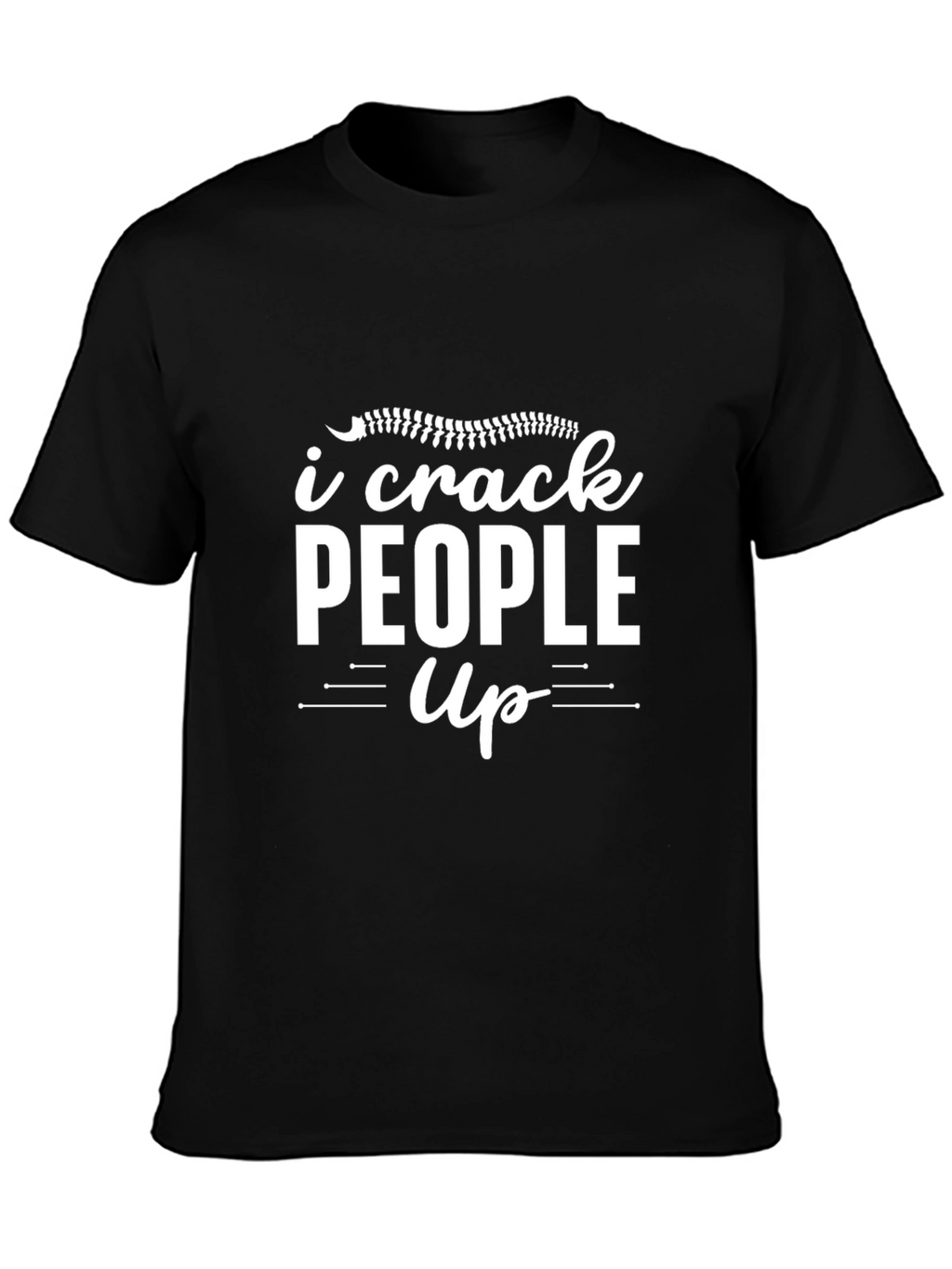 I Crack People Up Black T-Shirt