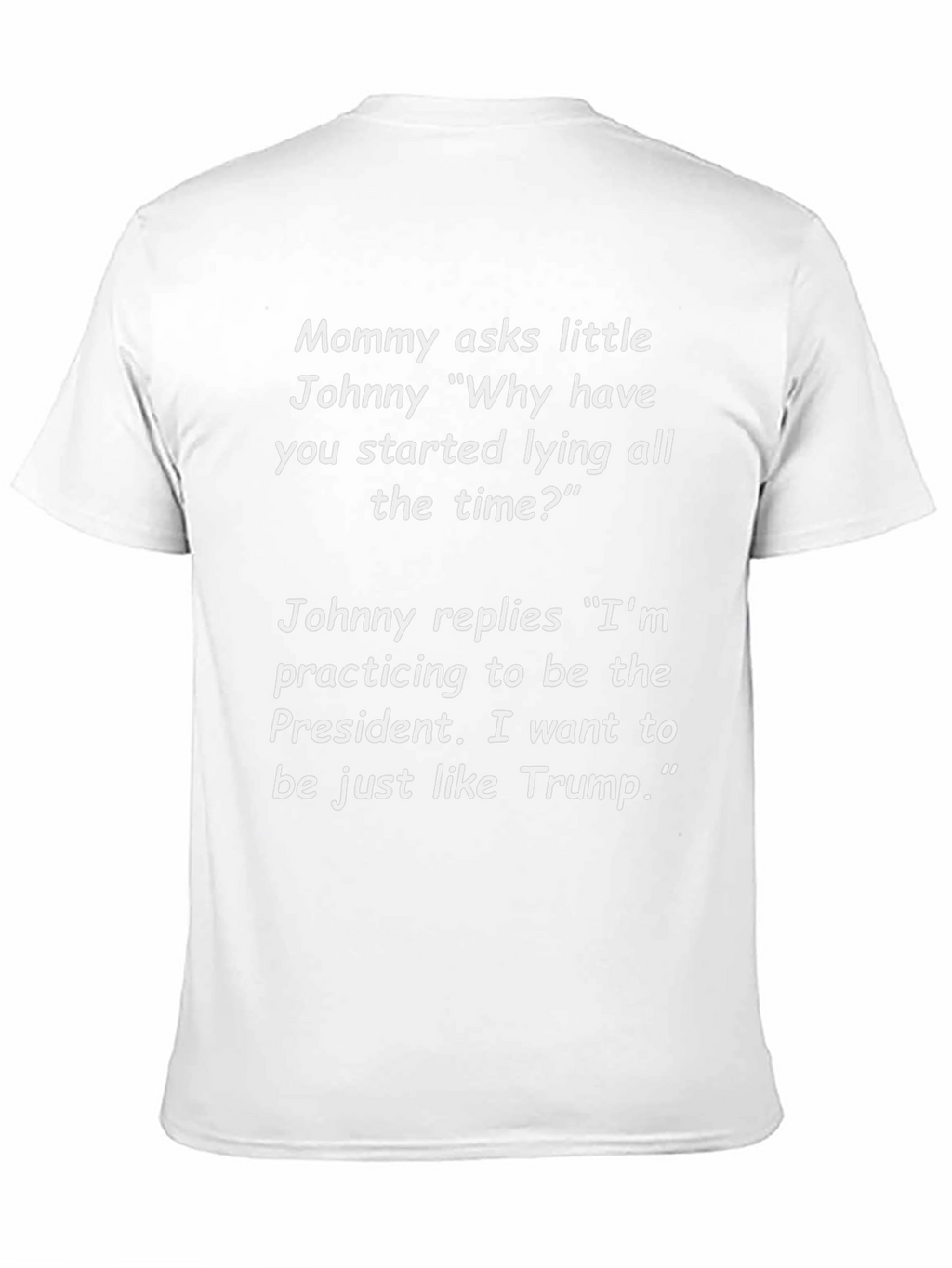 Funny Anti-Trump T-Shirt - Mommy Asks Little Johnny