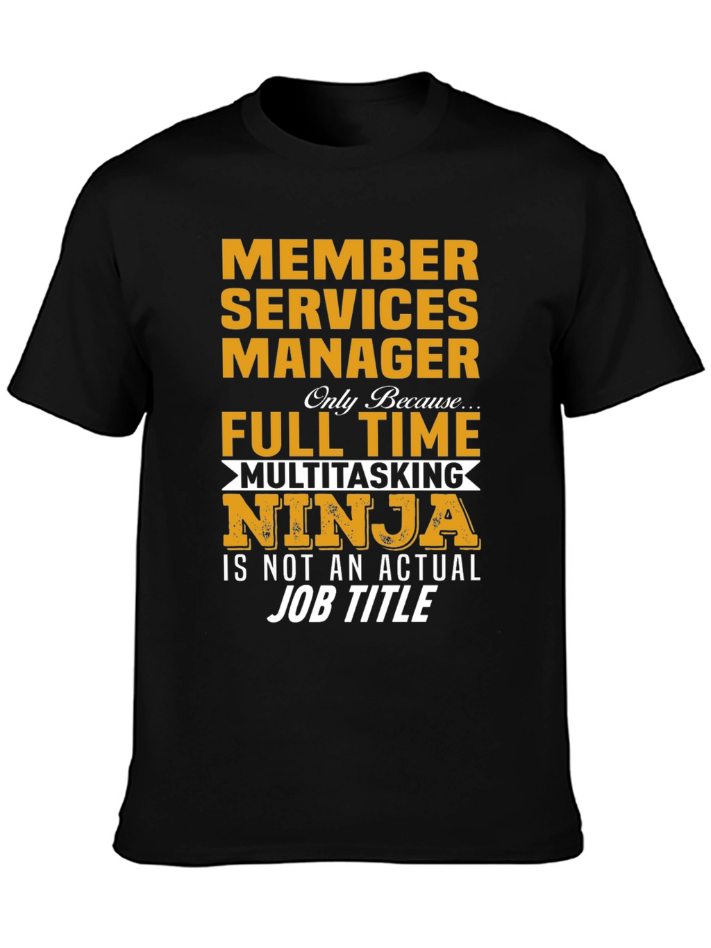 Member Services Manager Ninja T-Shirt