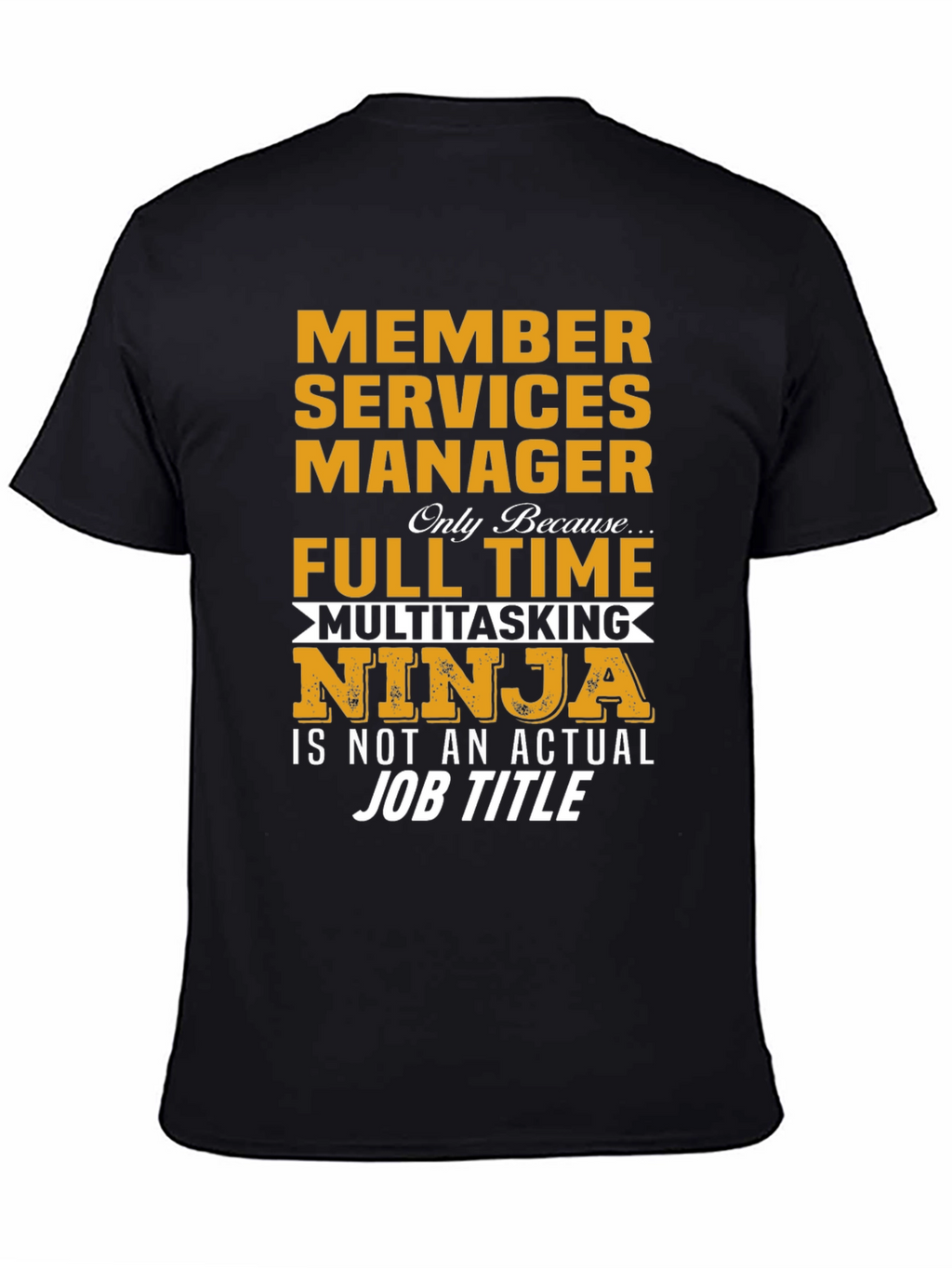 Member Services Manager Ninja T-Shirt