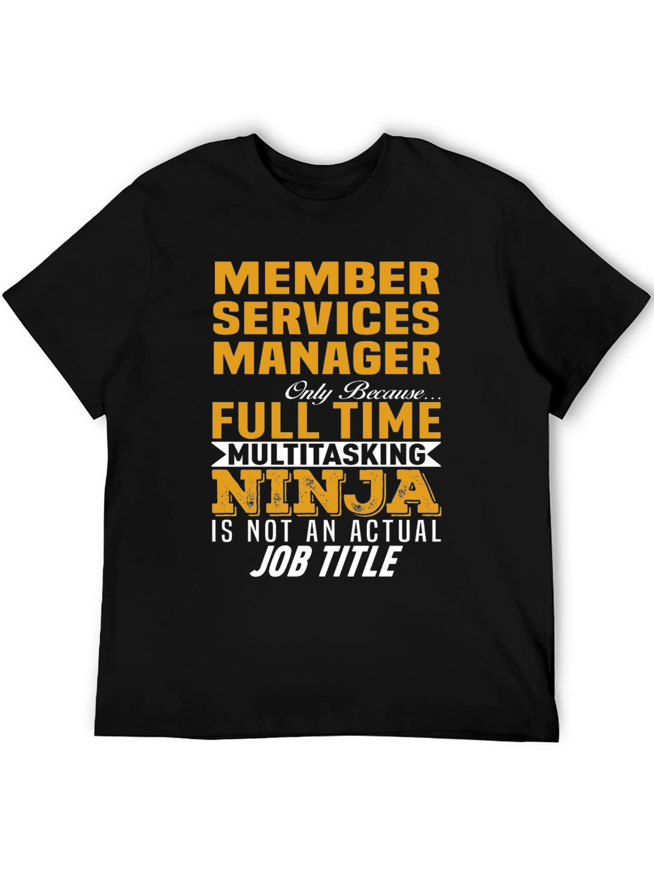 Member Services Manager Ninja T-Shirt