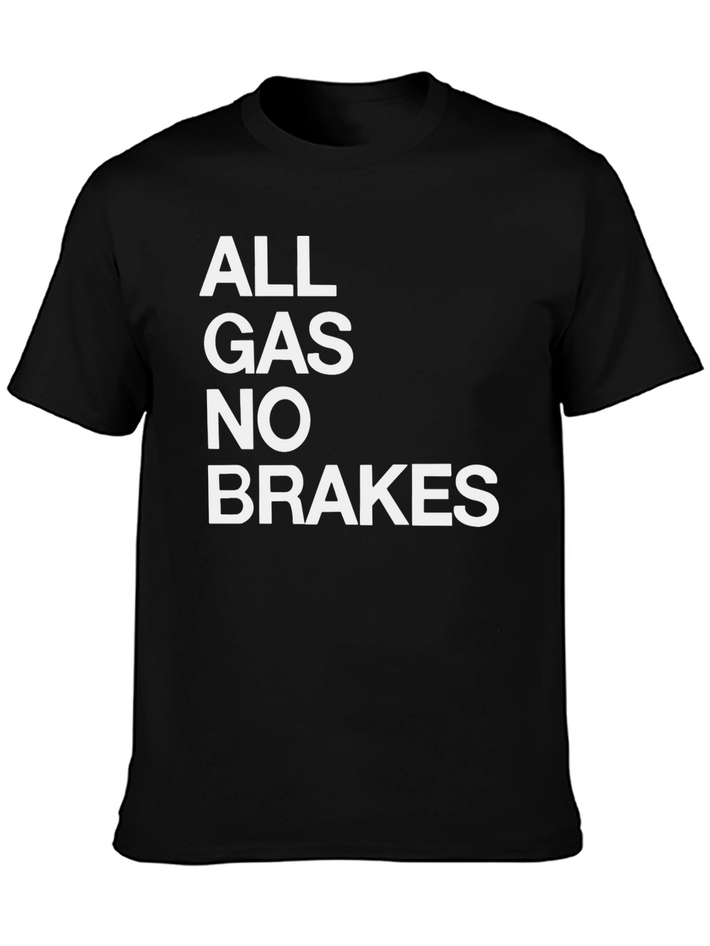All Gas No Brakes Graphic Tee