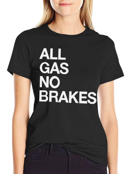 All Gas No Brakes Graphic Tee