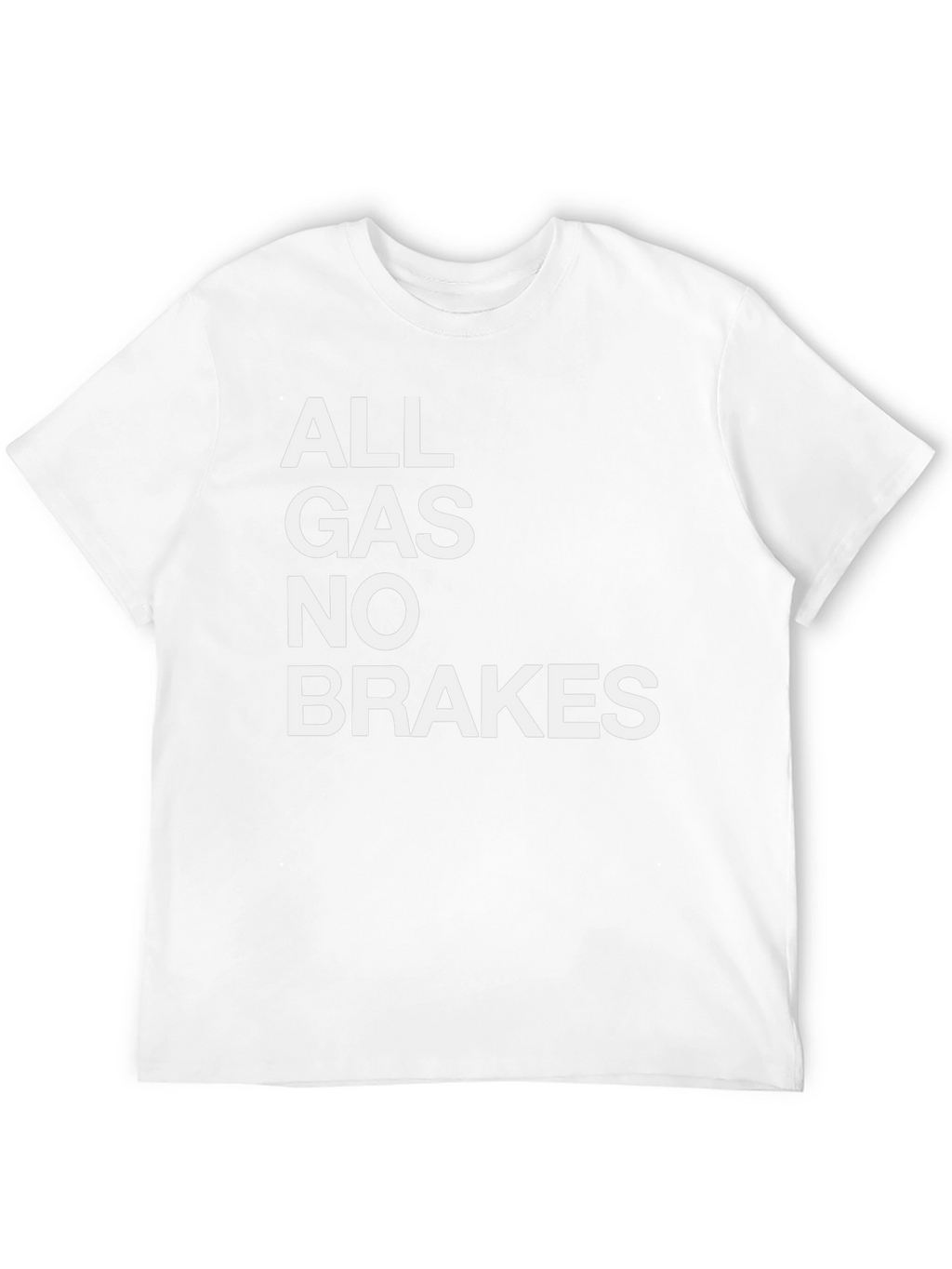 All Gas No Brakes Graphic Tee