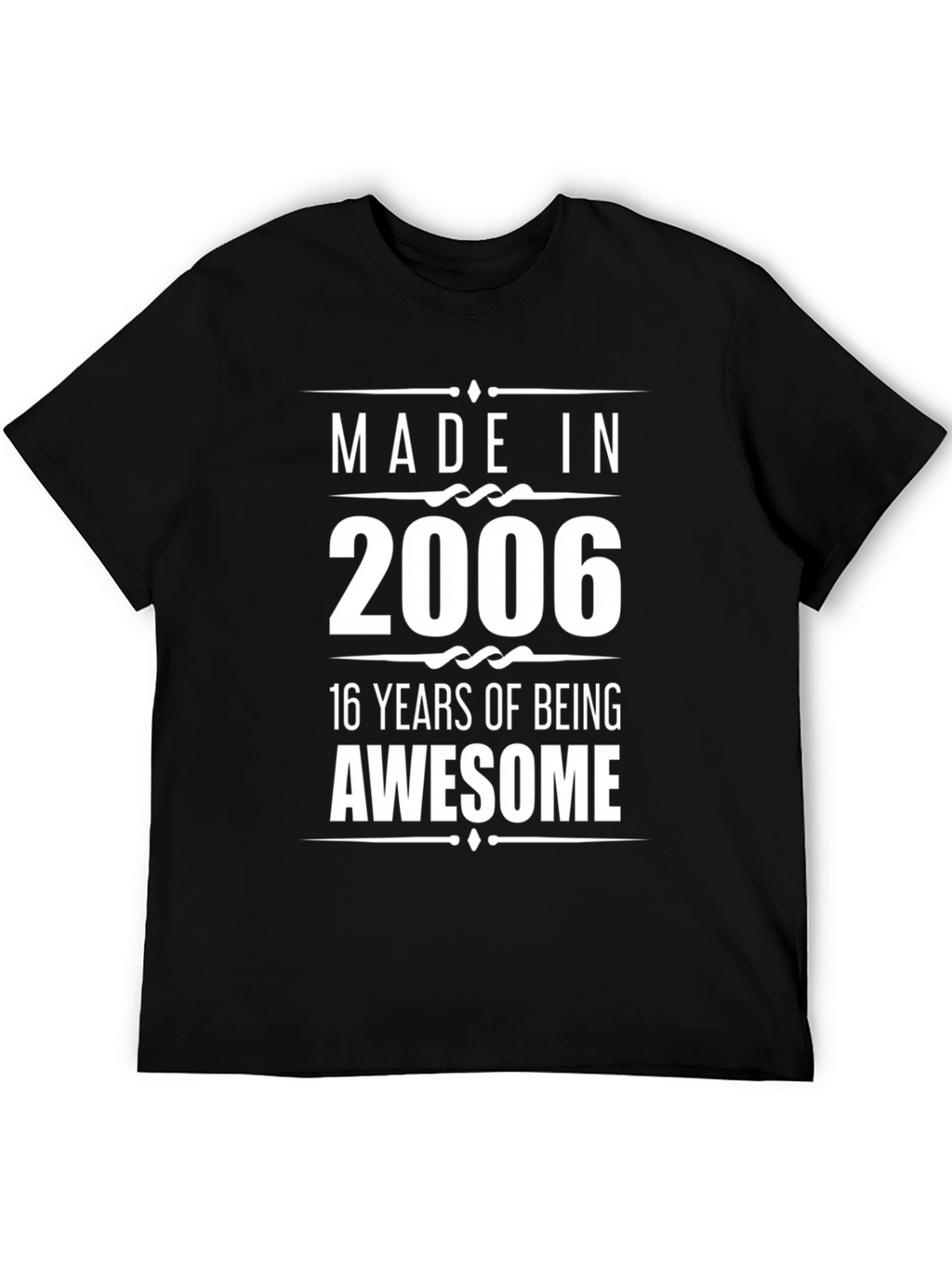 Made in 2006 Awesome T-Shirt