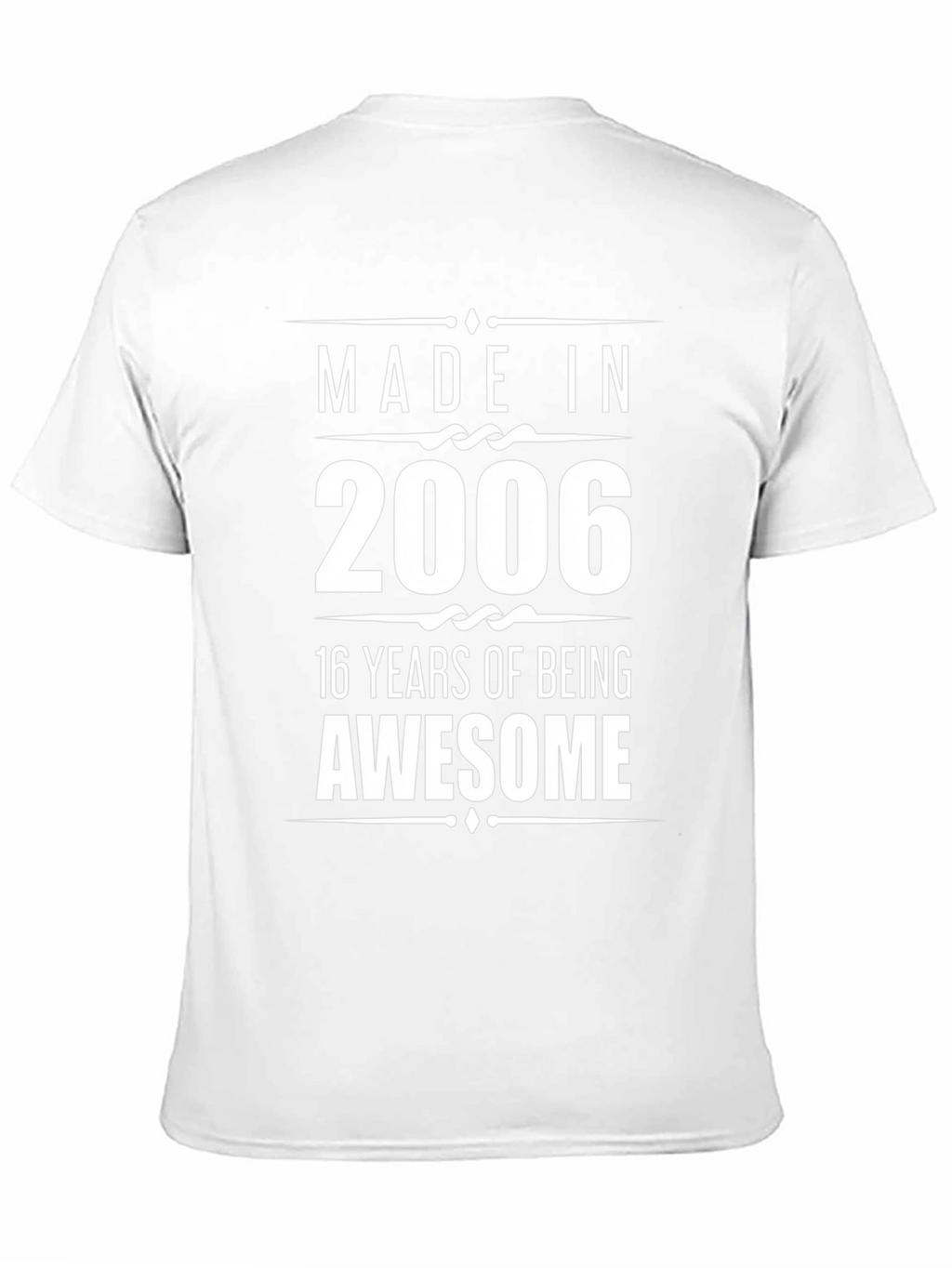 Made in 2006 Awesome T-Shirt