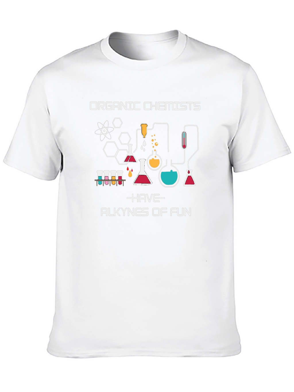 Organic Chemistry T-Shirt: Alkynes of Fun