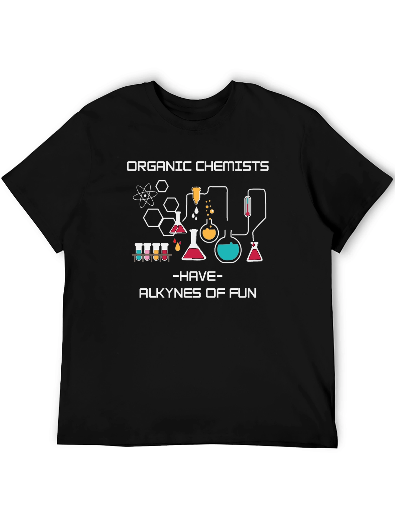 Organic Chemistry T-Shirt: Alkynes of Fun
