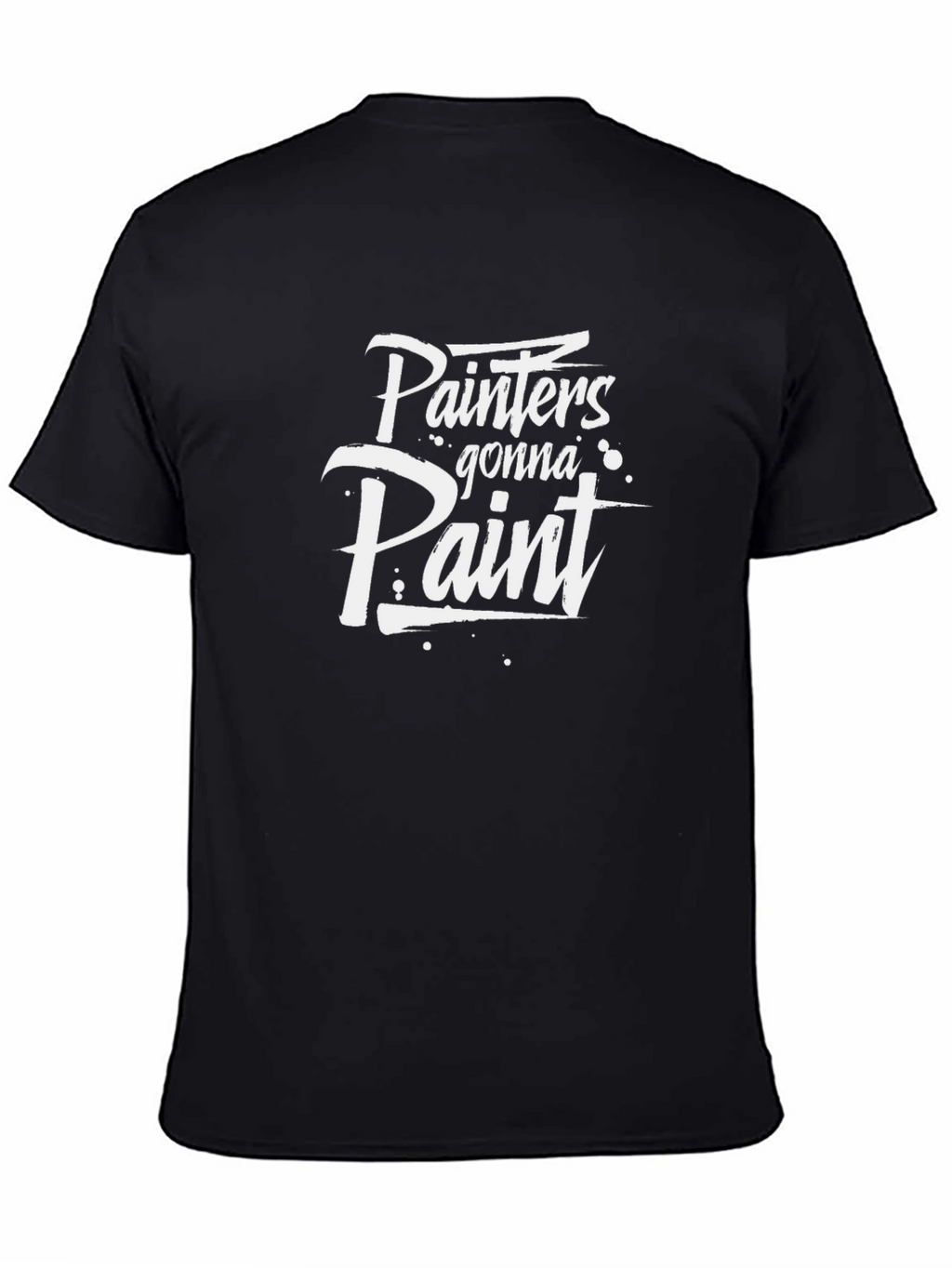 Painters Gonna Paint Black Cotton T-Shirt