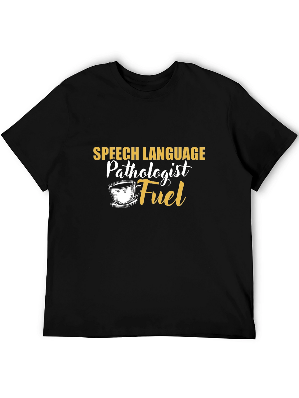 Speech Language Pathologist Fuel T-Shirt