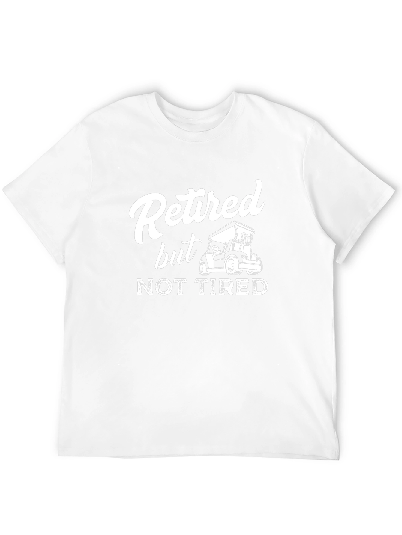 Retired But Not Tired Golf T-Shirt
