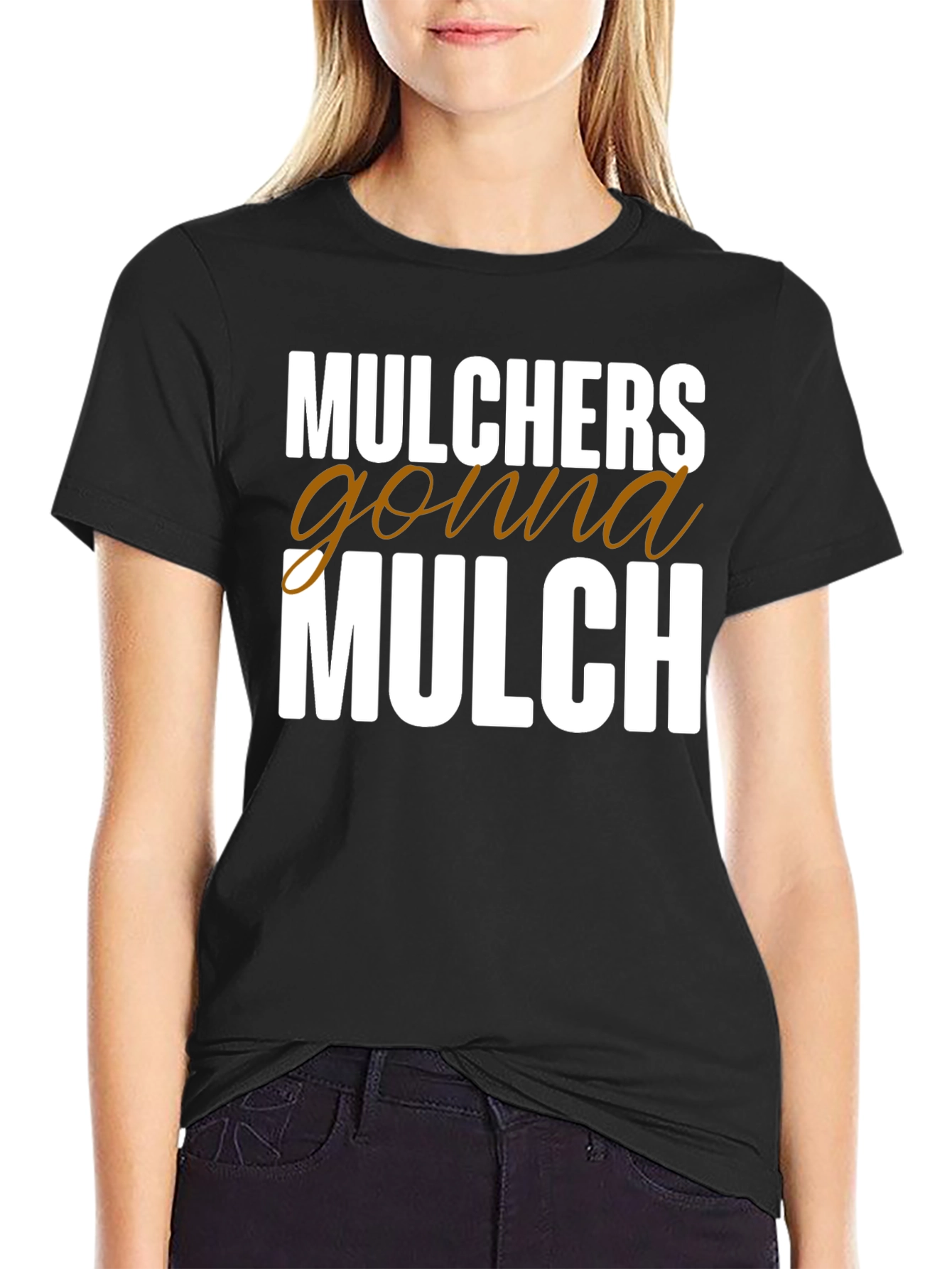 Mulchers Gonna Mulch Graphic Tee - Black Cotton T-Shirt