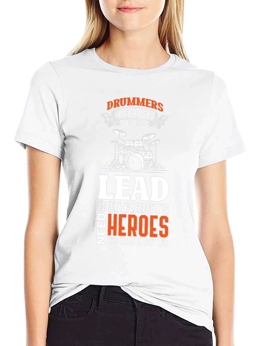 Drummers Because Even Lead Guitarists Need Heroes Black T-Shirt