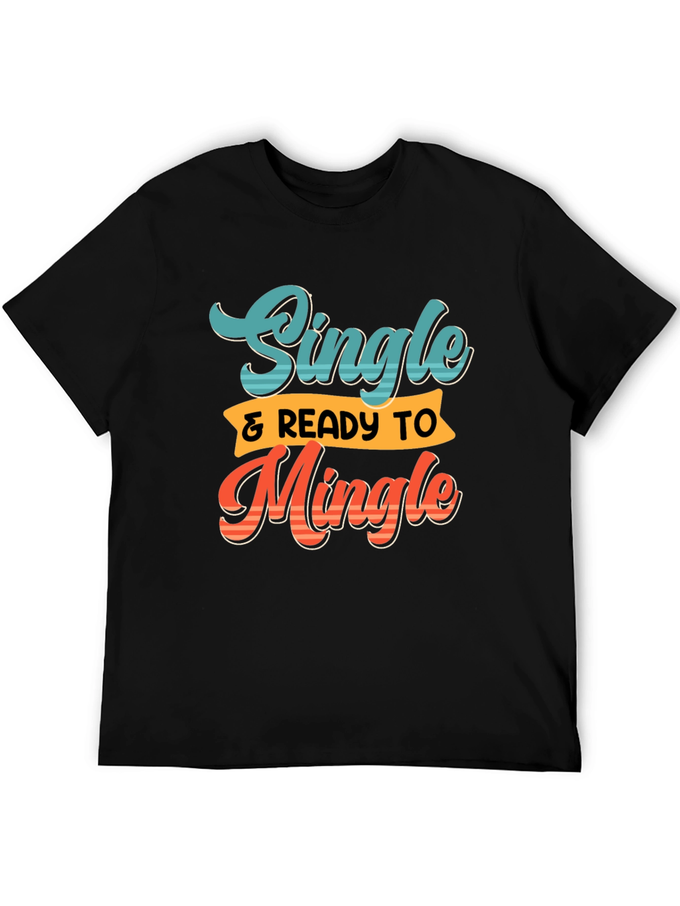 Single & Ready to Mingle Graphic Tee