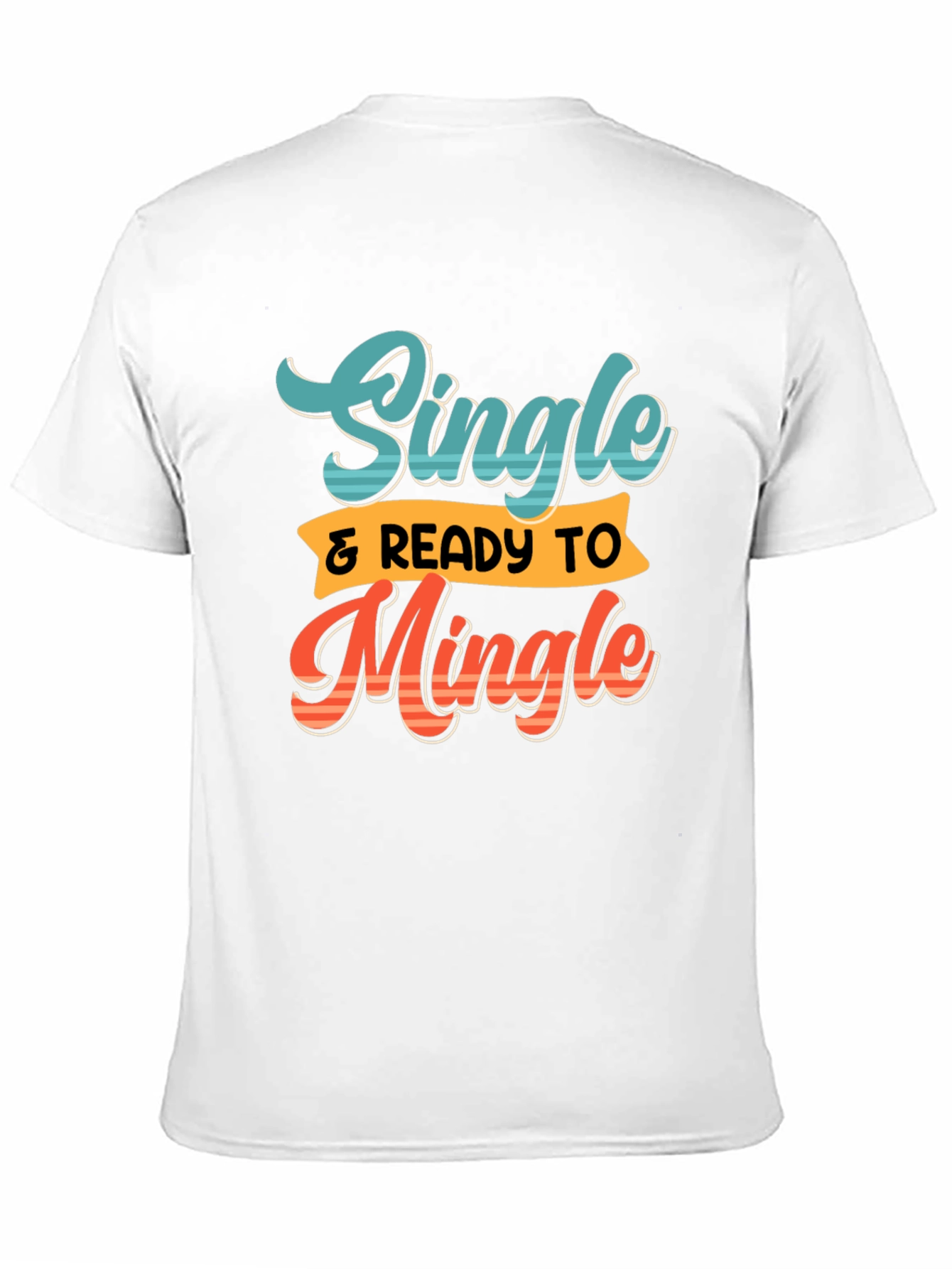 Single & Ready to Mingle Graphic Tee