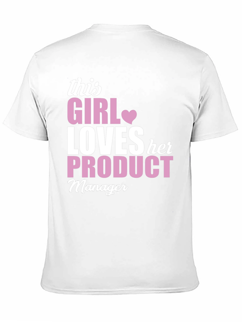 This Girl Loves Her Product Manager T-Shirt
