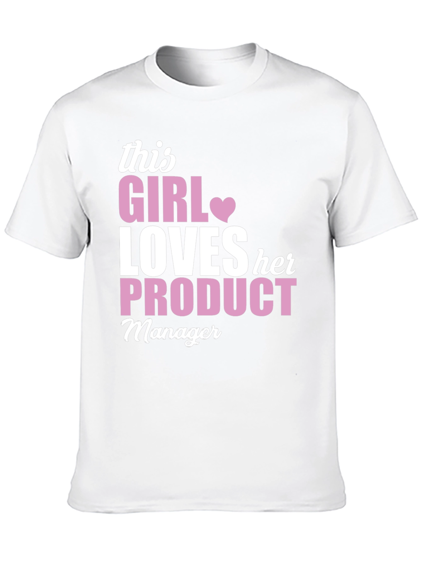 This Girl Loves Her Product Manager T-Shirt