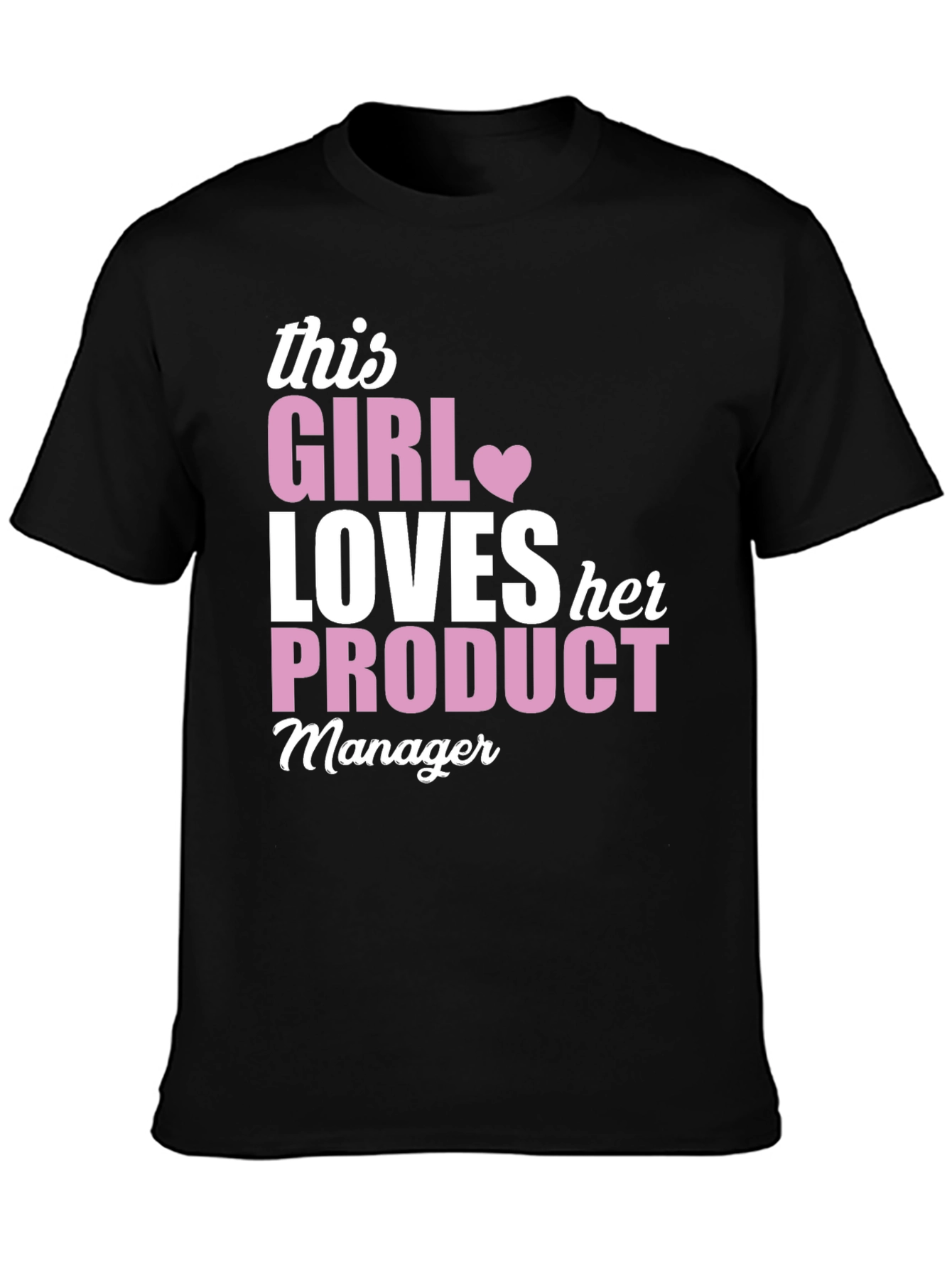 This Girl Loves Her Product Manager T-Shirt