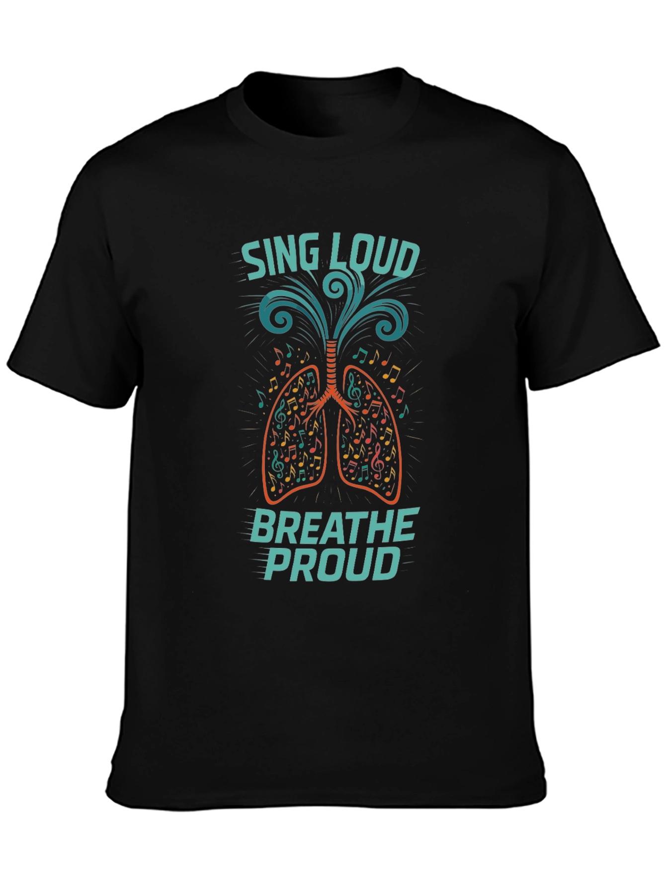 Sing Loud Breathe Proud Graphic T-Shirt