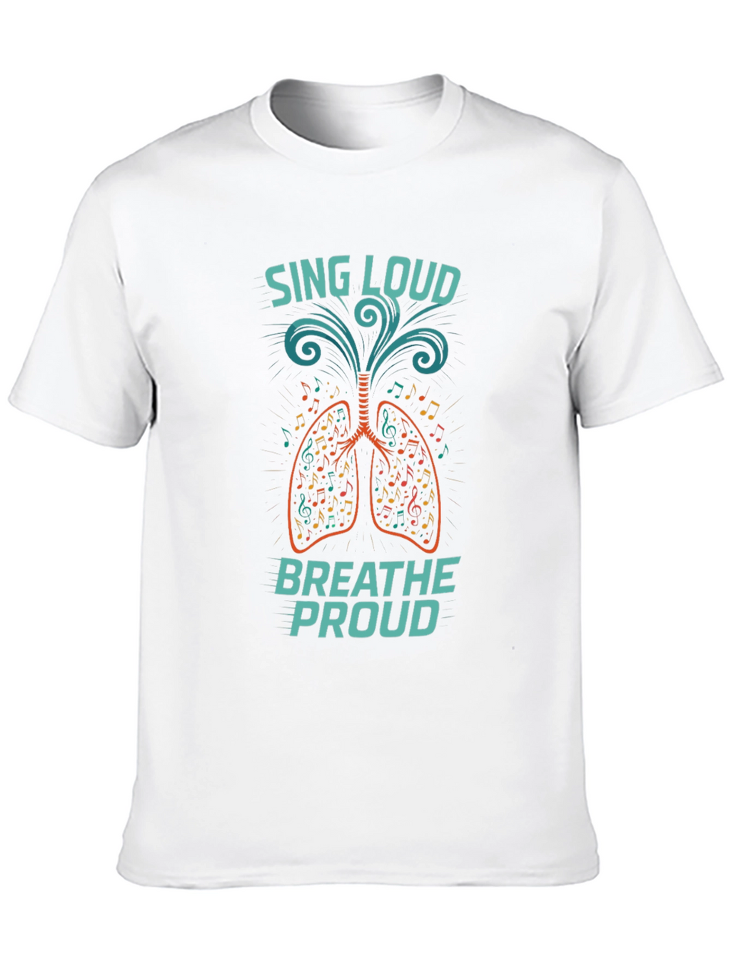 Sing Loud Breathe Proud Graphic T-Shirt