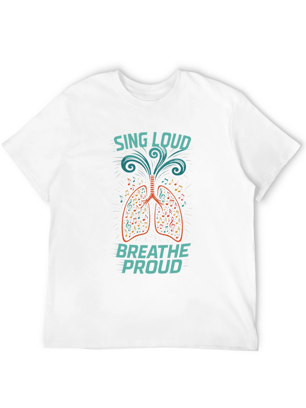 Sing Loud Breathe Proud Graphic T-Shirt