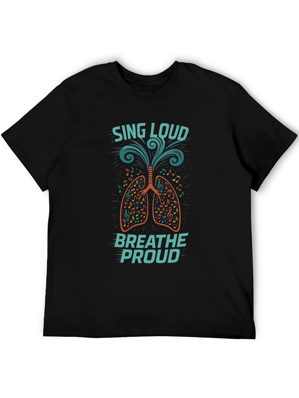 Sing Loud Breathe Proud Graphic T-Shirt