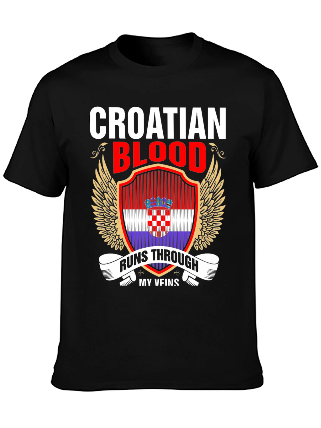 Croatian Blood Runs Through My Veins T-Shirt