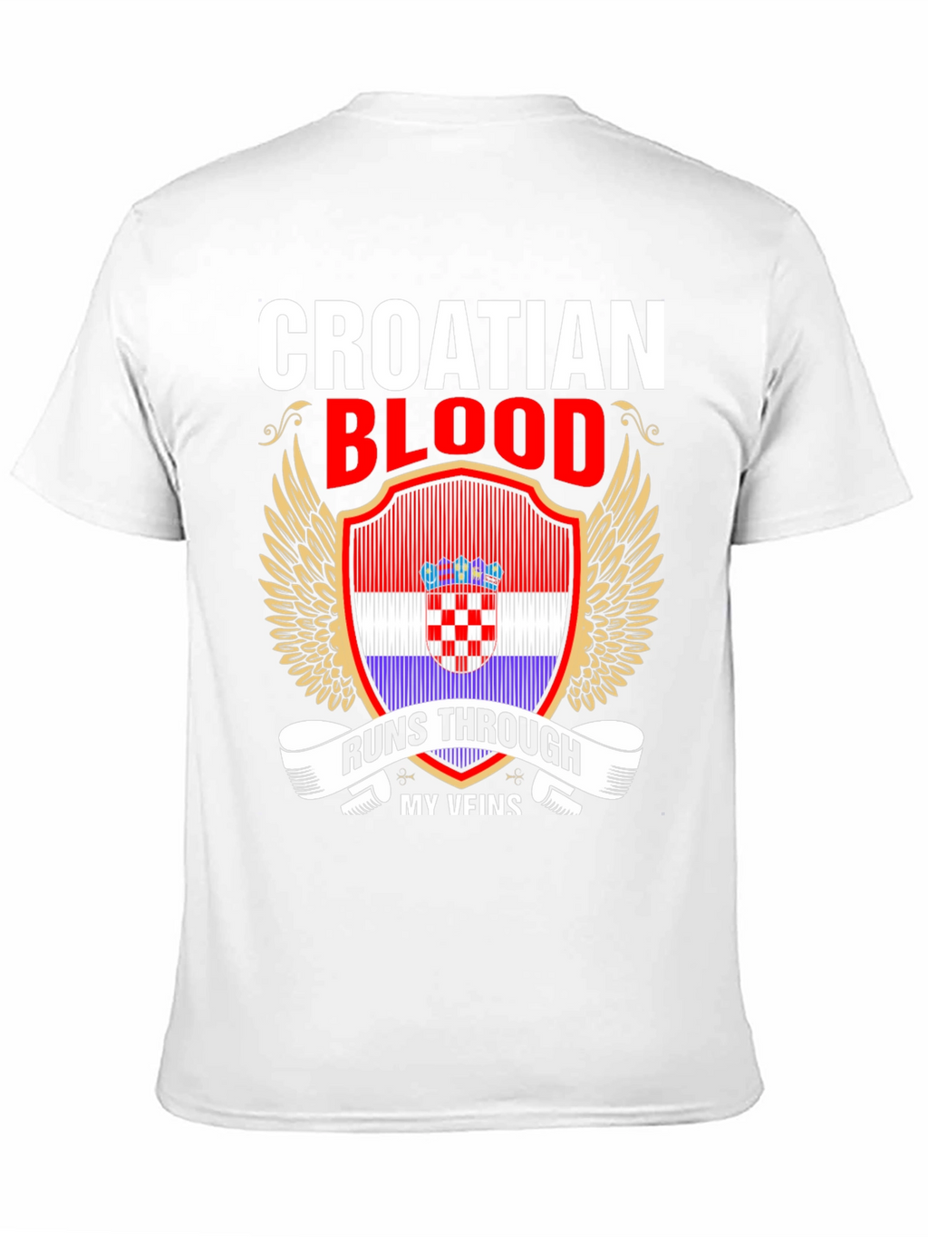 Croatian Blood Runs Through My Veins T-Shirt