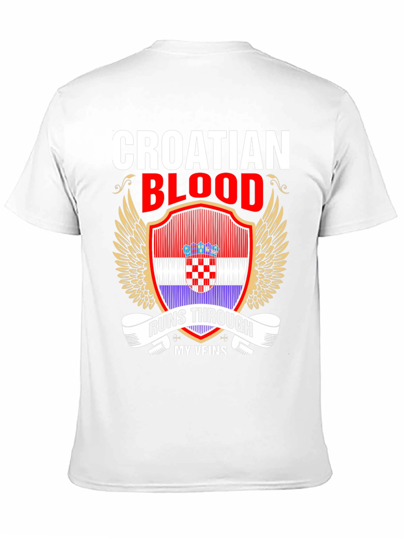 Croatian Blood Runs Through My Veins T-Shirt