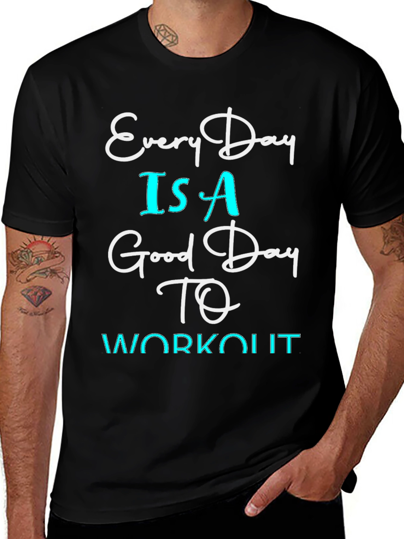 Every Day is a Good Day to Workout T-Shirt