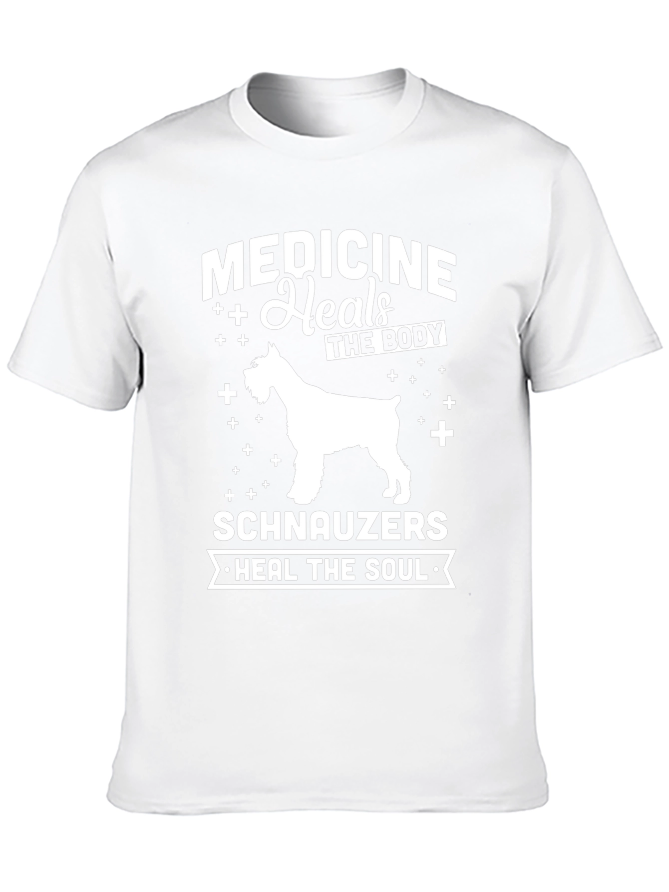 Medicine Heals The Body Schnauzers Heal The Soul T-Shirt