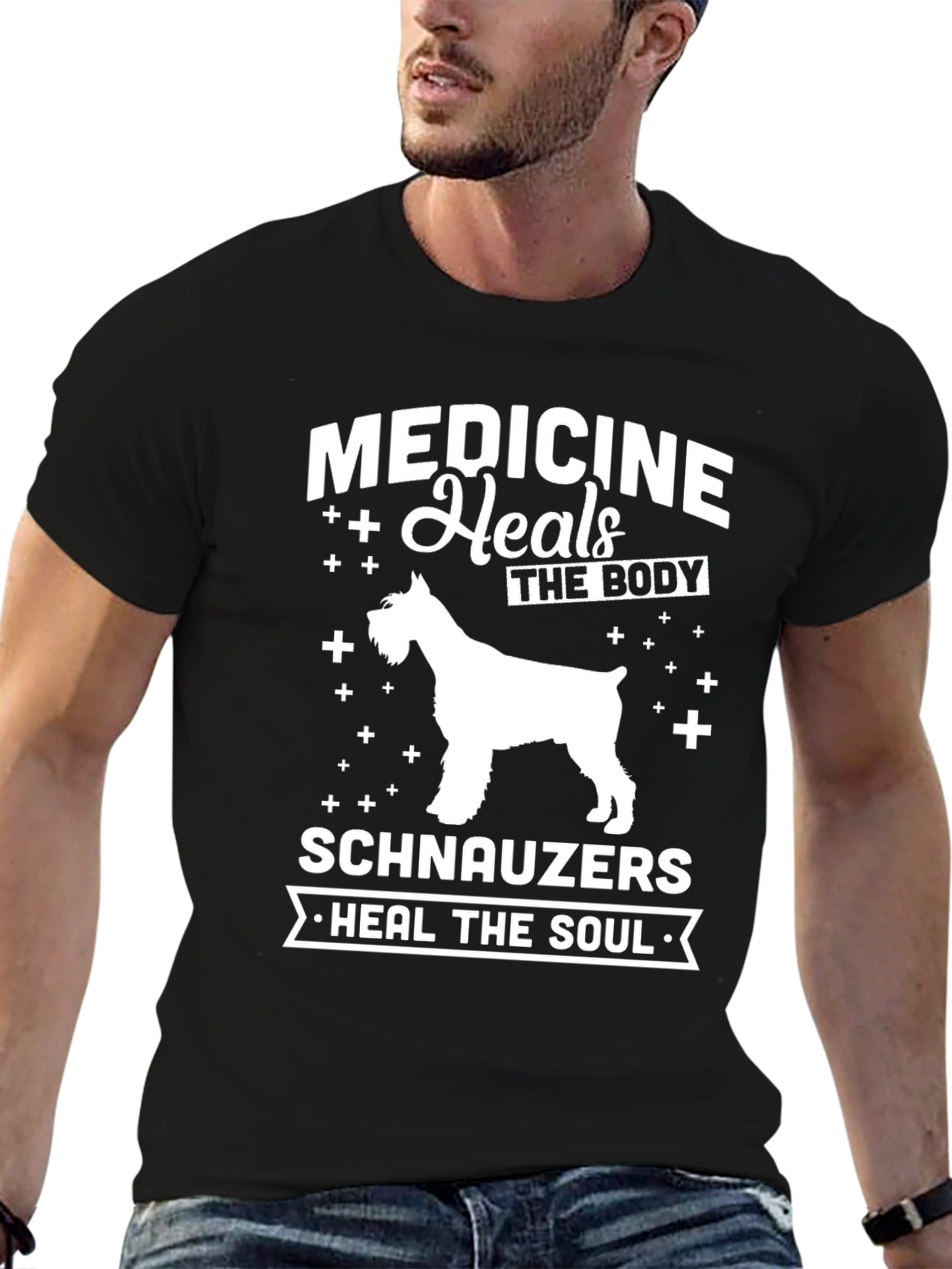 Medicine Heals The Body Schnauzers Heal The Soul T-Shirt