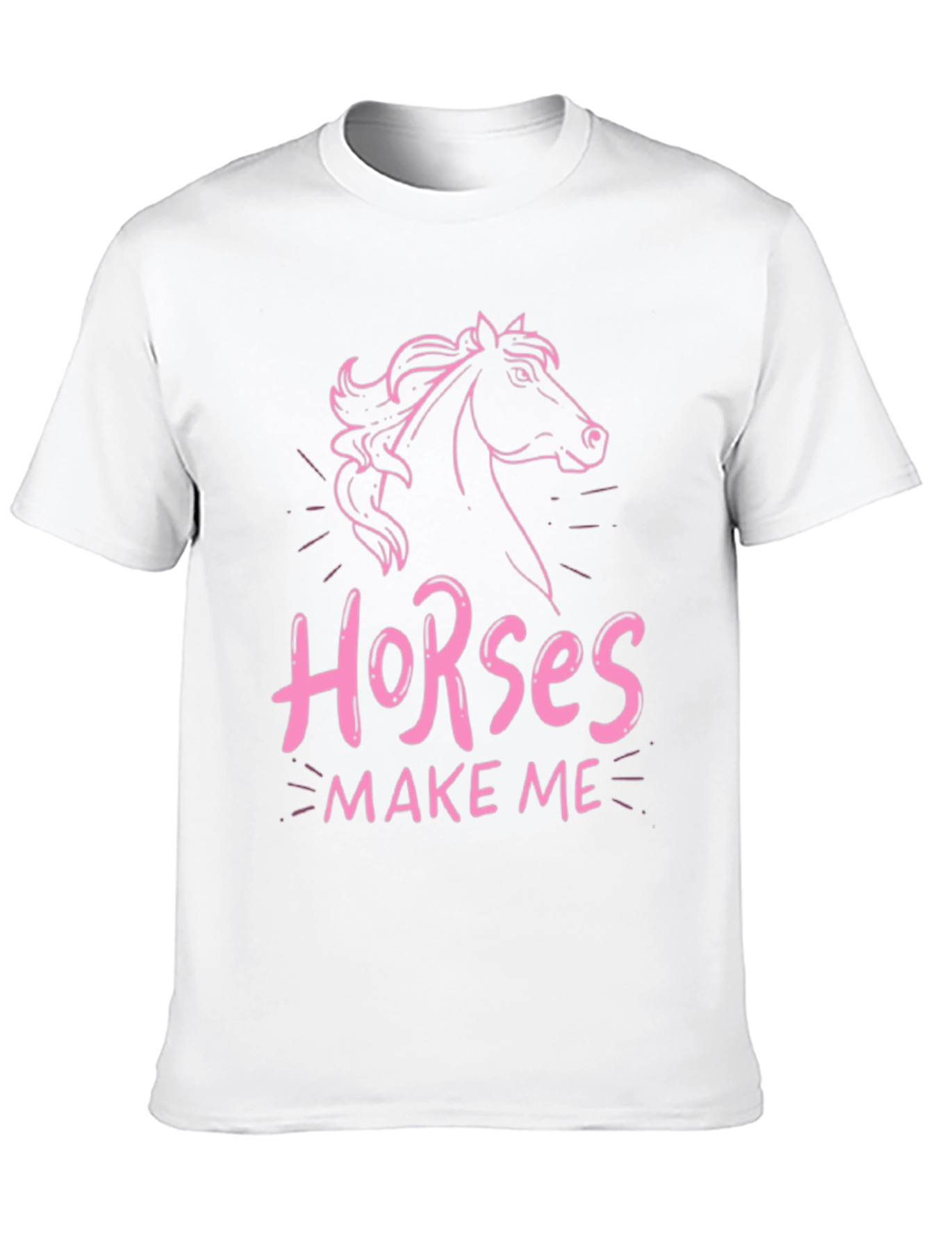 Horses Make Me T-Shirt