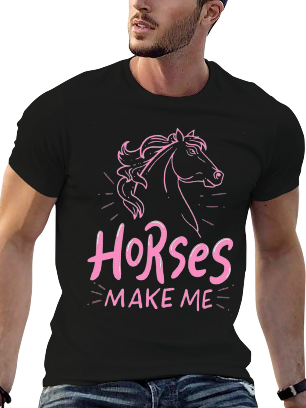Horses Make Me T-Shirt