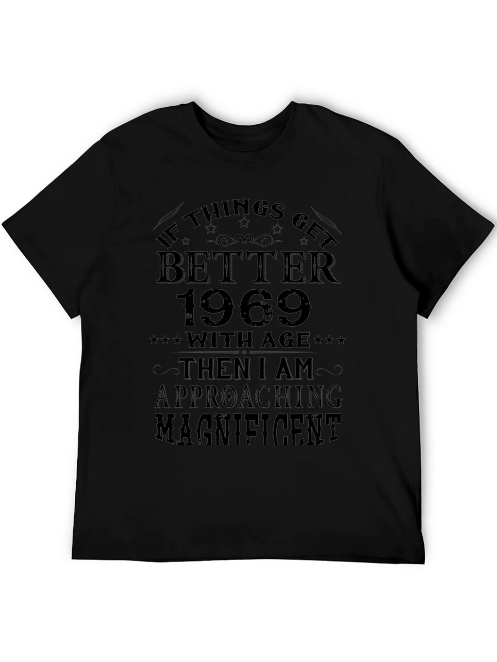 If Things Get Better 1969 Graphic T-Shirt