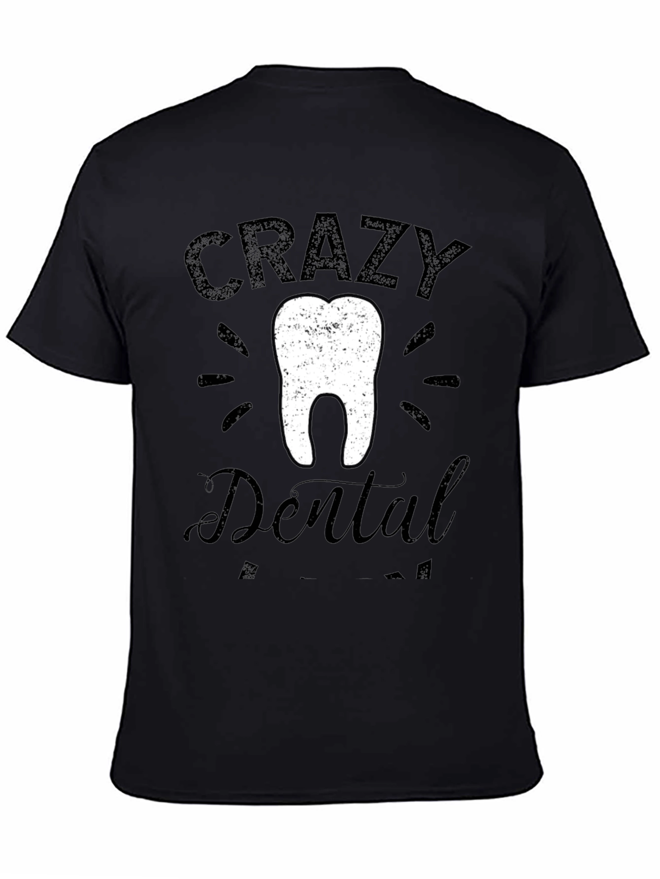 Crazy Dental Assistant T-Shirt