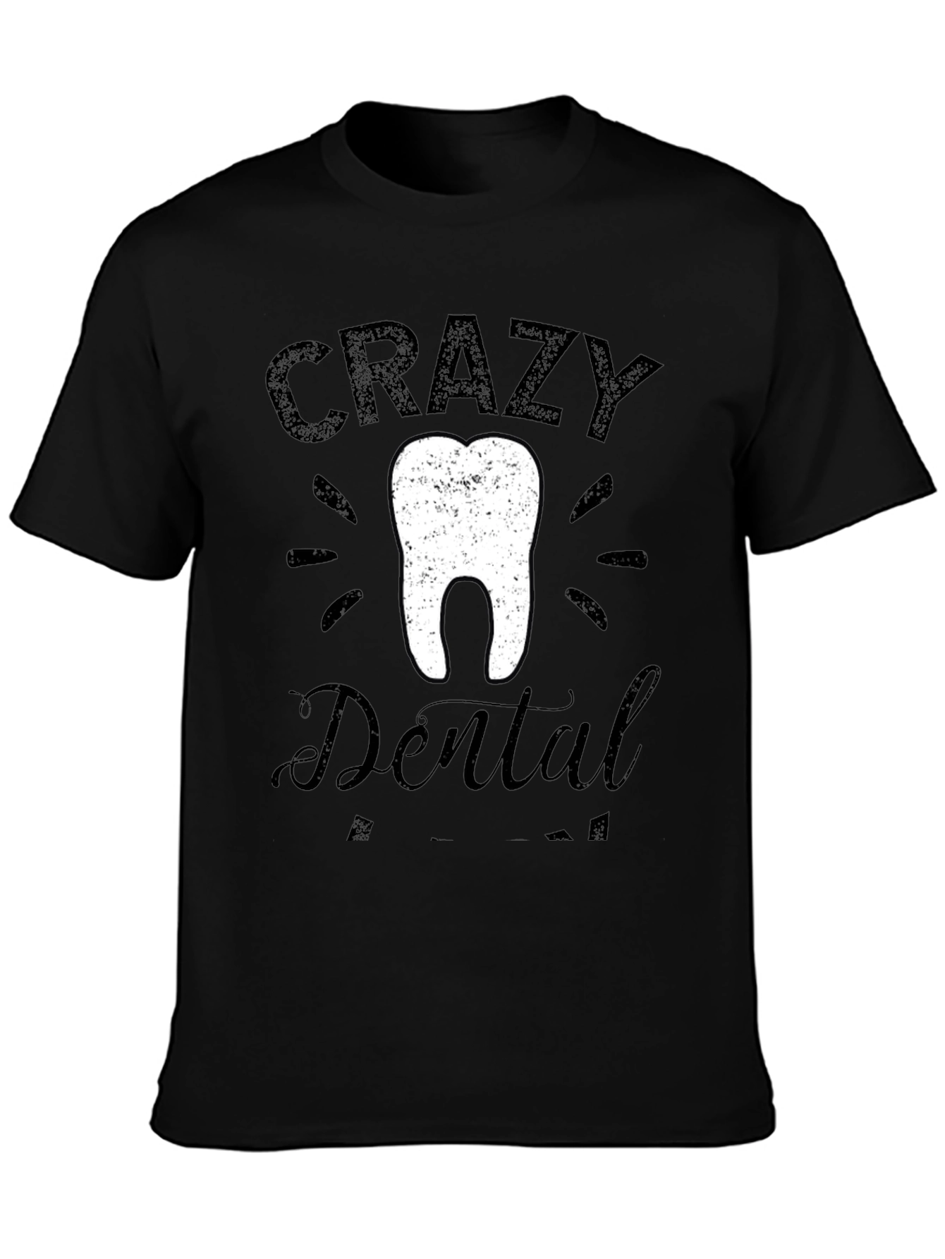 Crazy Dental Assistant T-Shirt