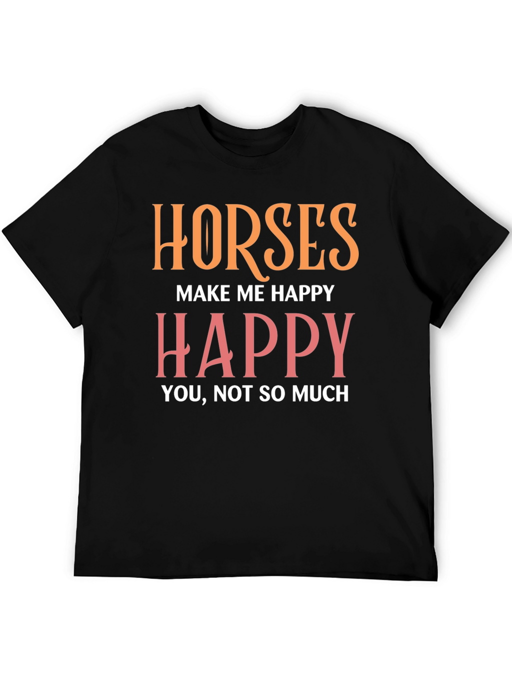 Horses Make Me Happy Graphic Tee