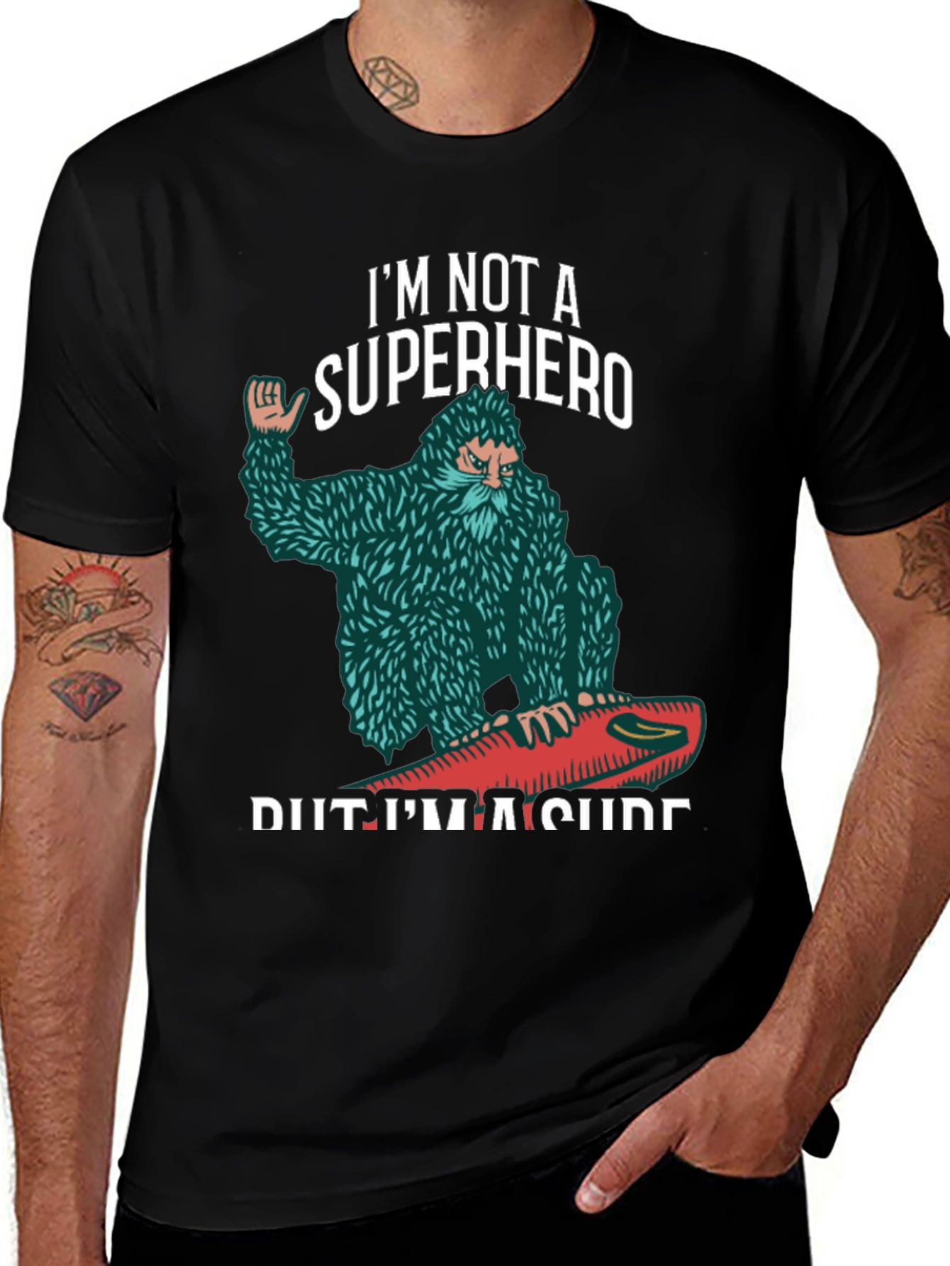 Sasquatch Surfer T-Shirt - Im Not A Superhero