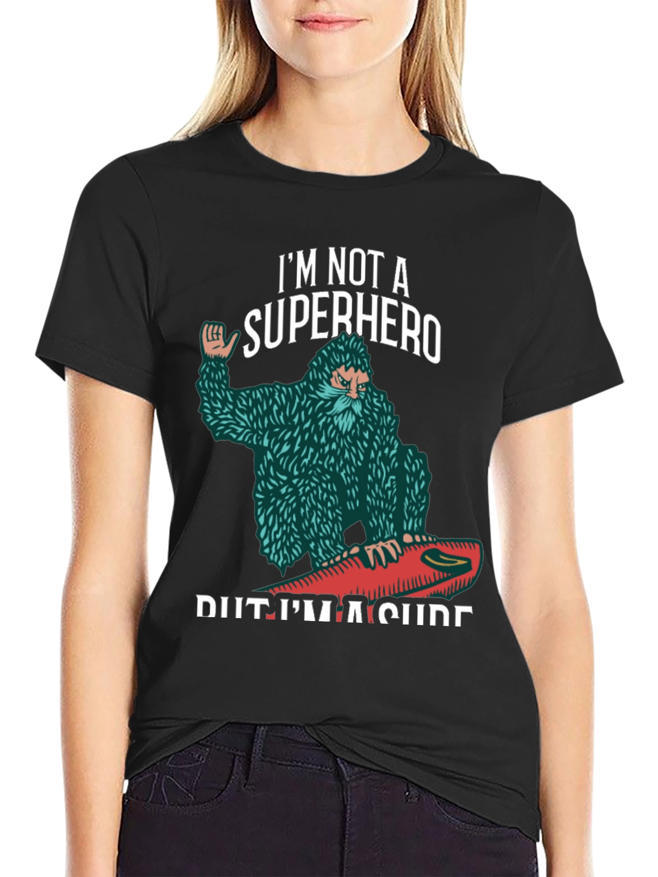 Sasquatch Surfer T-Shirt - Im Not A Superhero