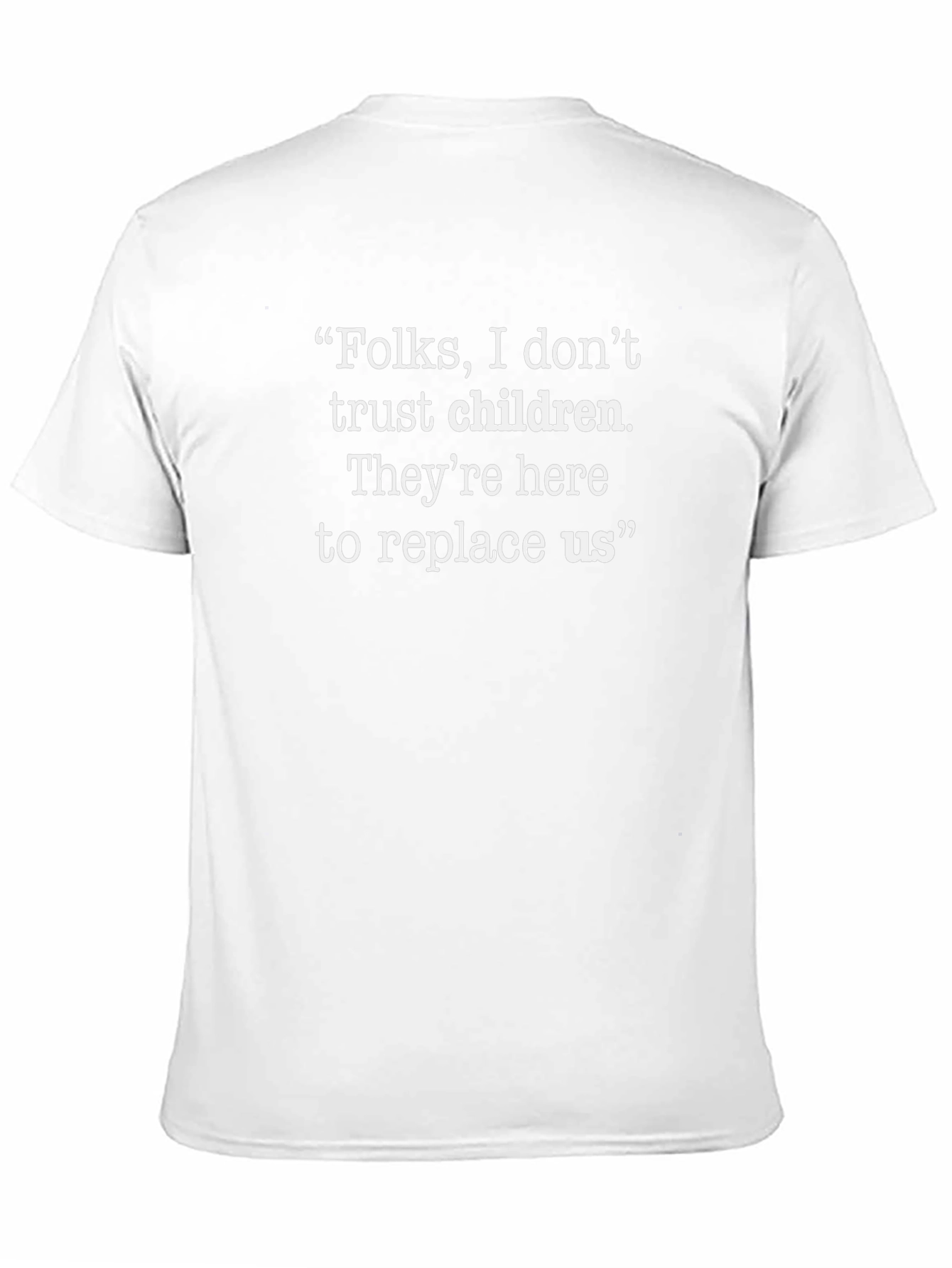 Funny Anti-Children Statement T-Shirt