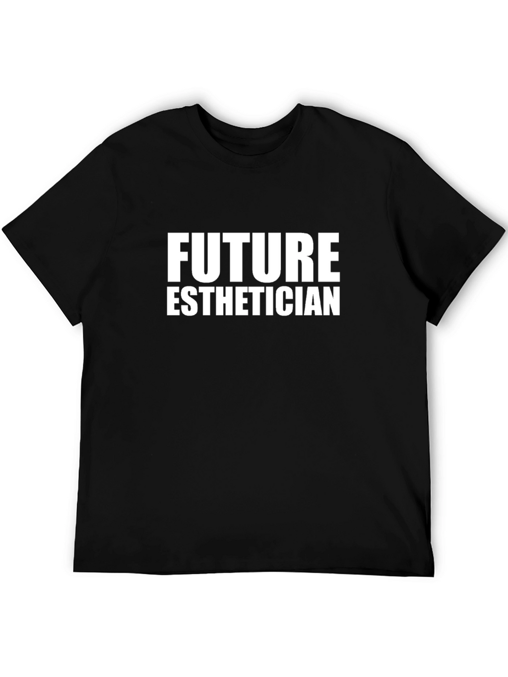 Future Esthetician T-Shirt - Career Goal Tee