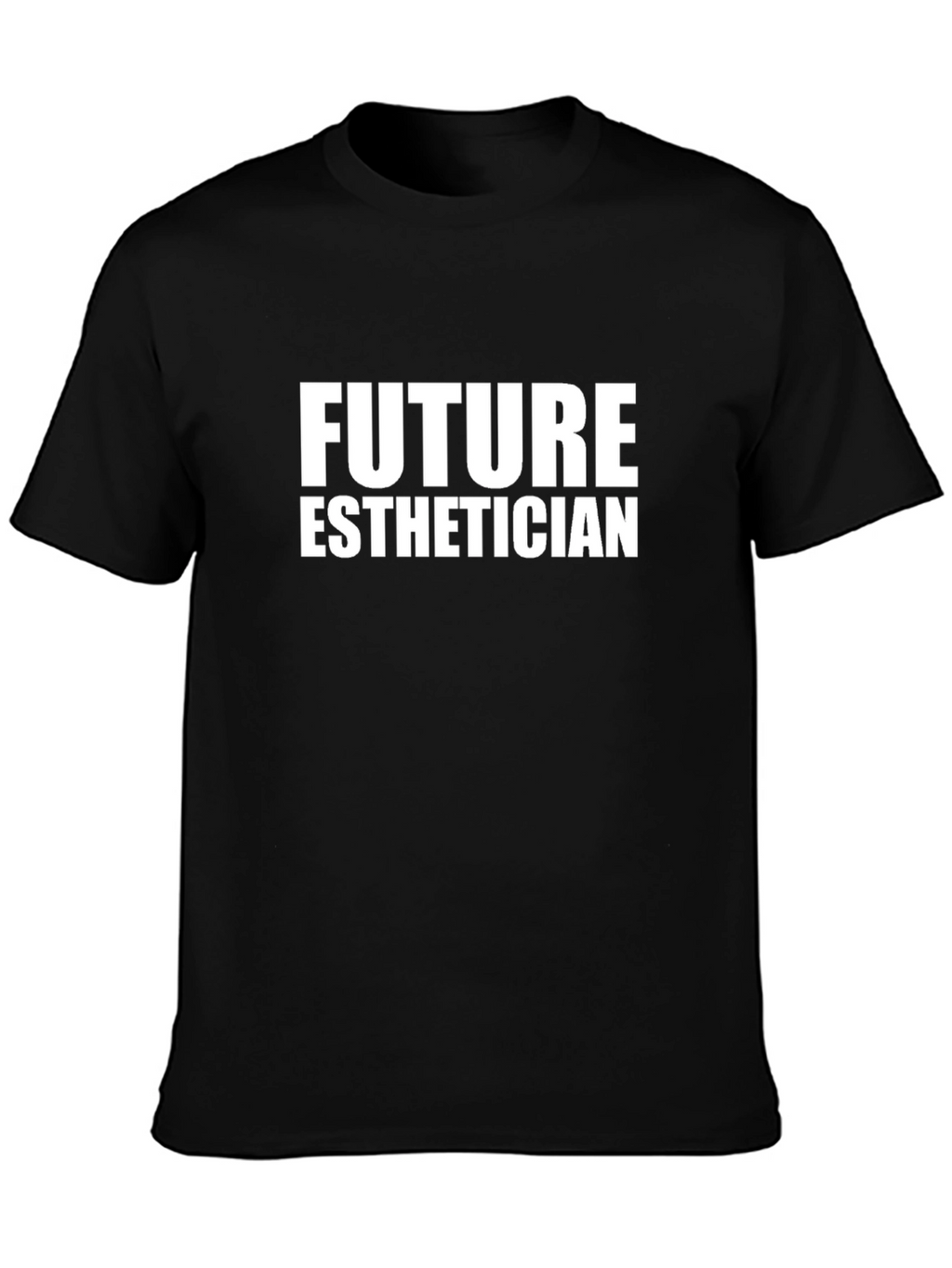 Future Esthetician T-Shirt - Career Goal Tee