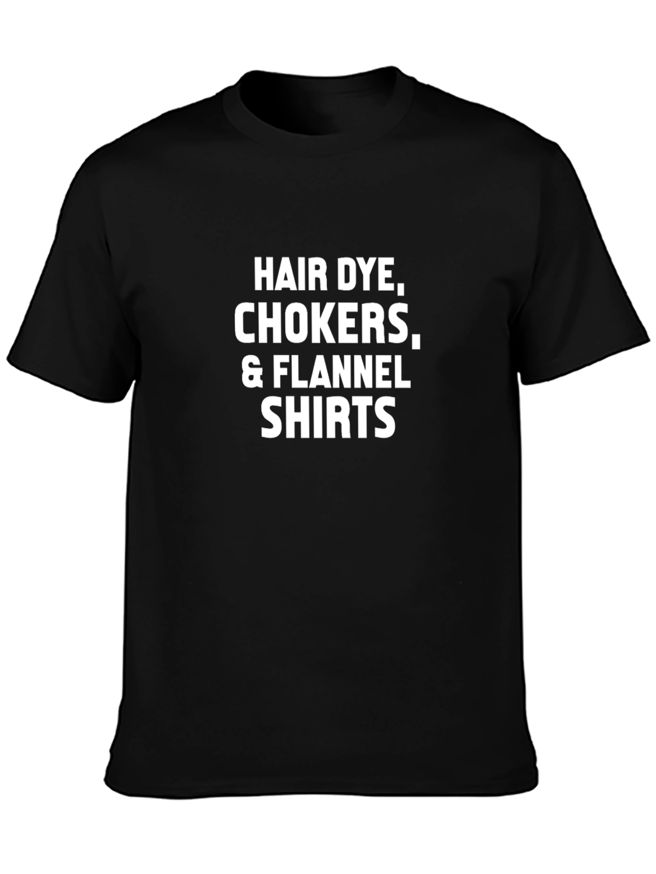 Hair Dye Chokers & Flannel Shirts T-Shirt