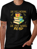 She Does Nothing She Only Wants Read T-Shirt